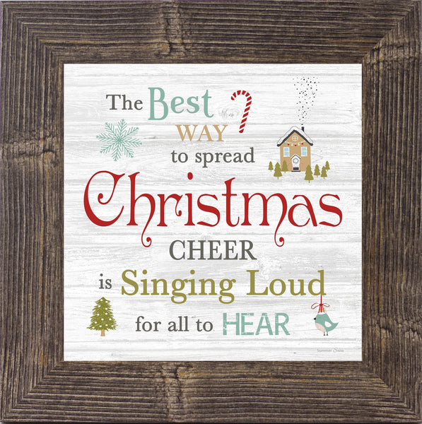 The Best Way to Spread Christmas Cheer GLITTERED ONLY SSA595