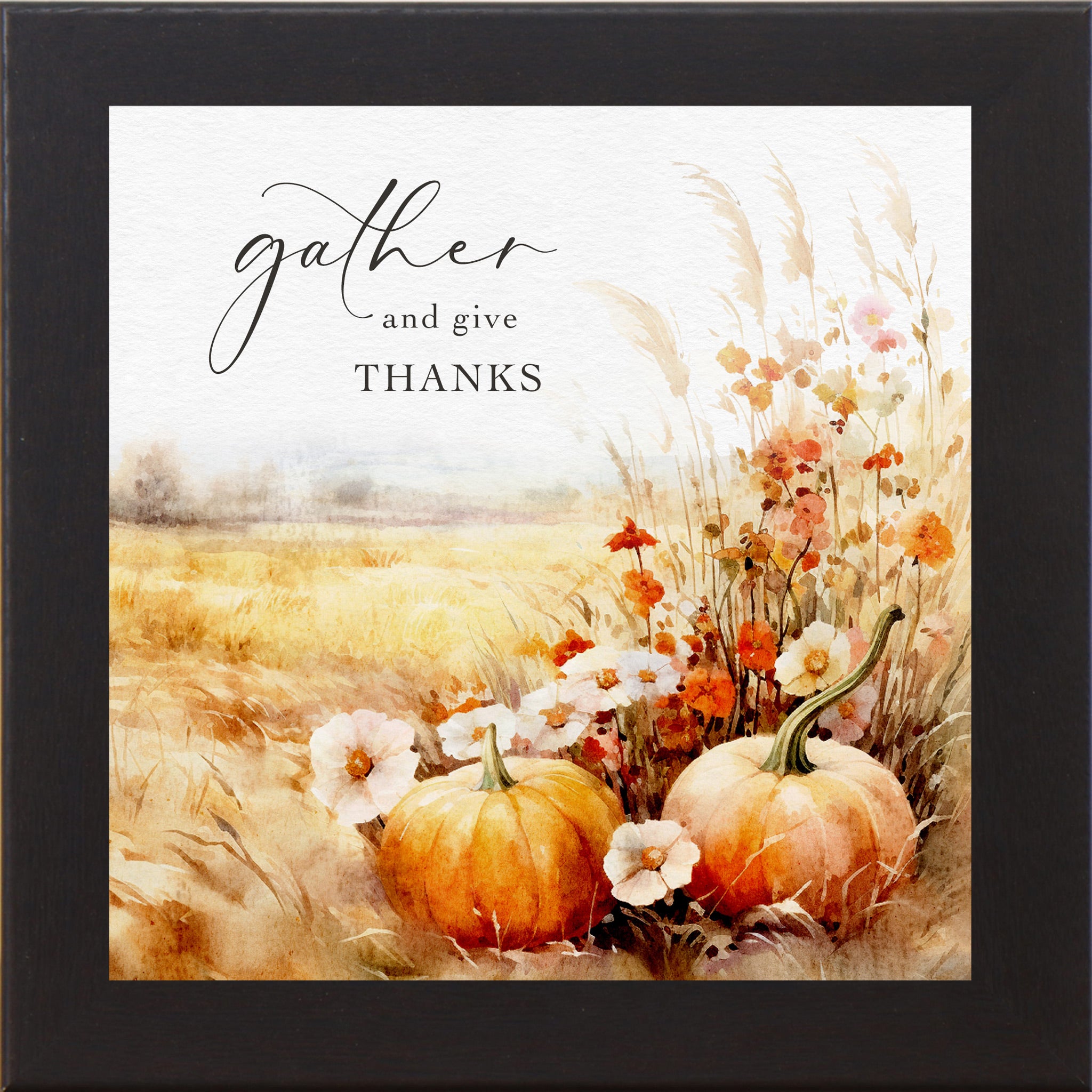 Black framed square fall harvest wall art featuring watercolor orange pumpkins white wildflowers pampas grass and golden wheat field with the words Gather and Give Thanks in elegant script typography on soft background — SN172