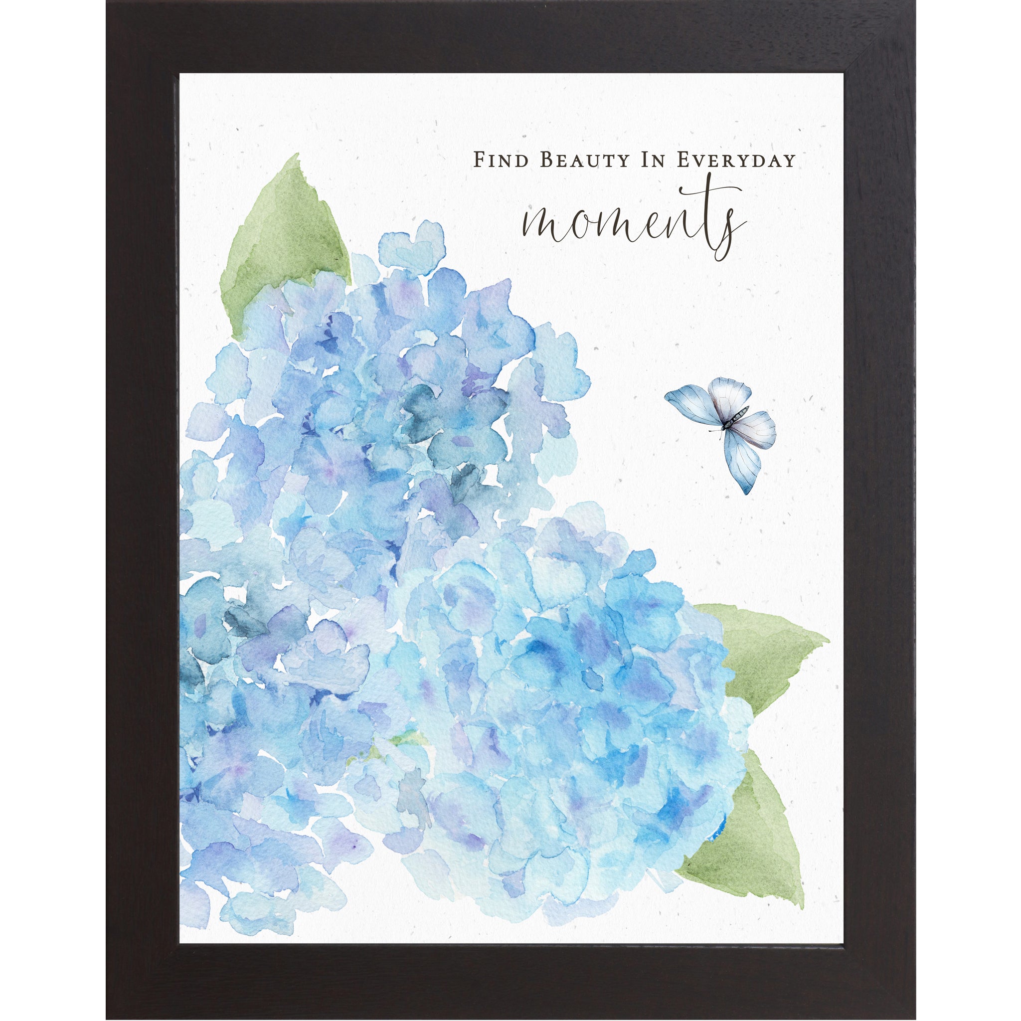 Black Vertical blue hydrangea watercolor wall art with three large blooms, green leaves, butterfly, and quote Find Beauty in Everyday Moments.