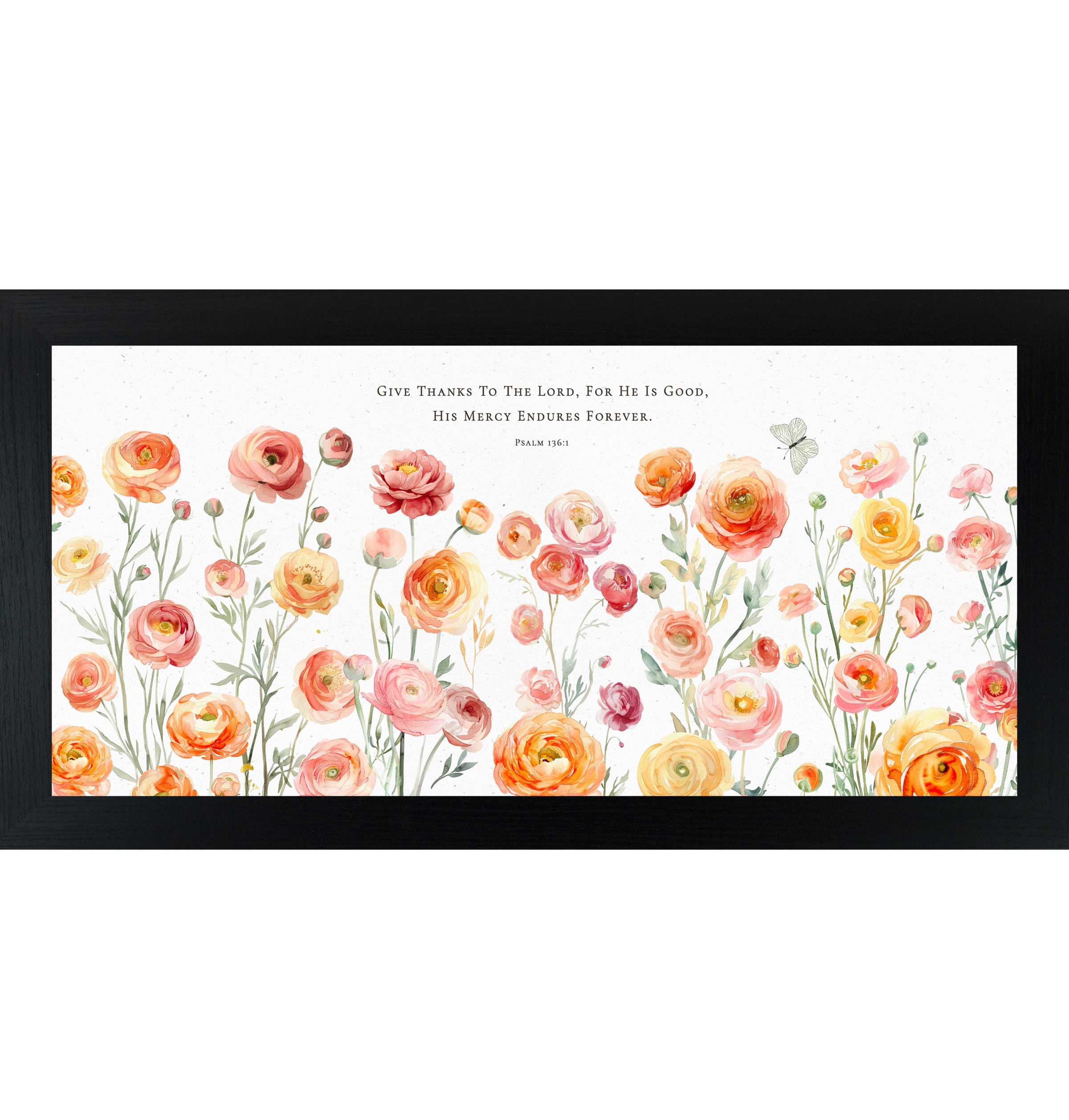 Watercolor ranunculus floral framed wall art featuring Psalm 136:1 “Give thanks to the Lord for He is good His mercy endures forever” in horizontal Christian decor design with butterfly and neutral background.