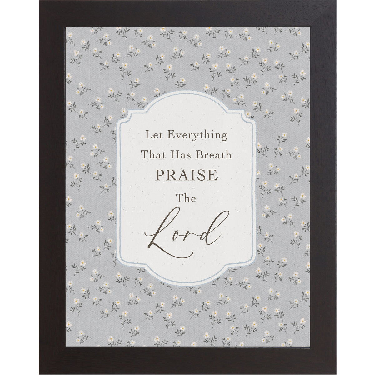Black color Framed Christian scripture wall art reading “Let Everything That Has Breath Praise The Lord” with gray floral background and white ornamental plaque design, farmhouse style Bible verse wall décor (SB201)
