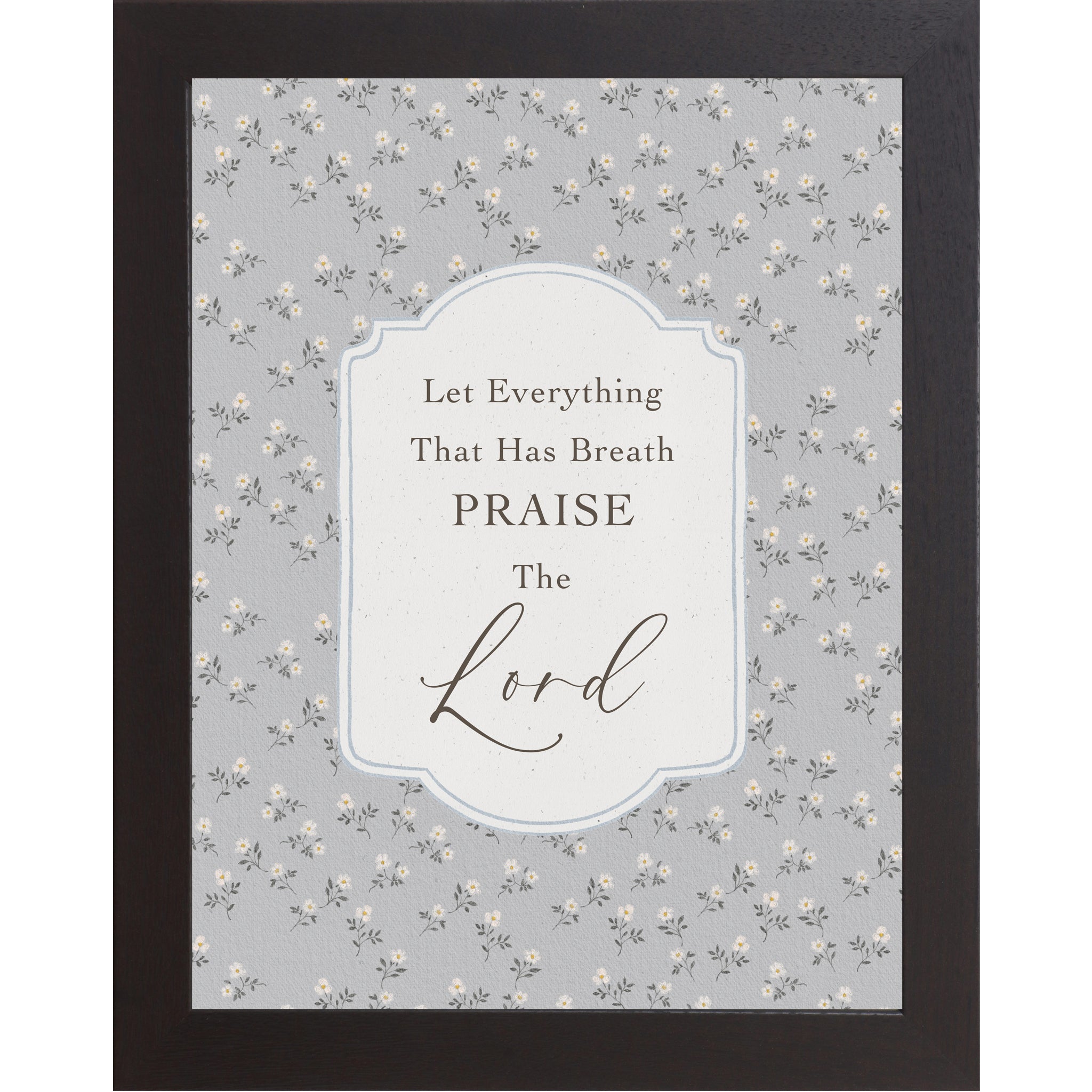 Black color Framed Christian scripture wall art reading “Let Everything That Has Breath Praise The Lord” with gray floral background and white ornamental plaque design, farmhouse style Bible verse wall décor (SB201)