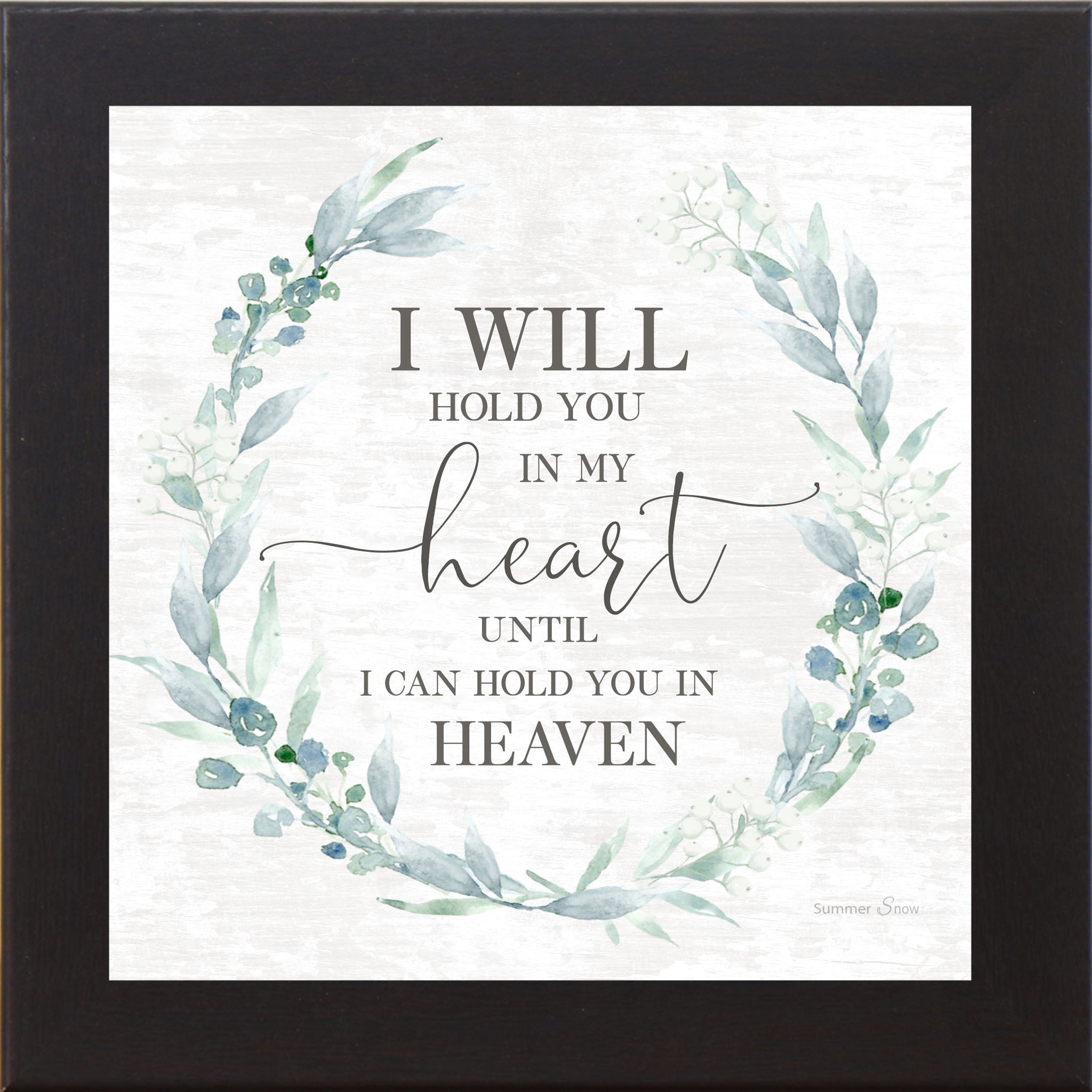 I Will Hold You in My Heart – Framed Sympathy Wall Art with Floral Wreath (SS820)