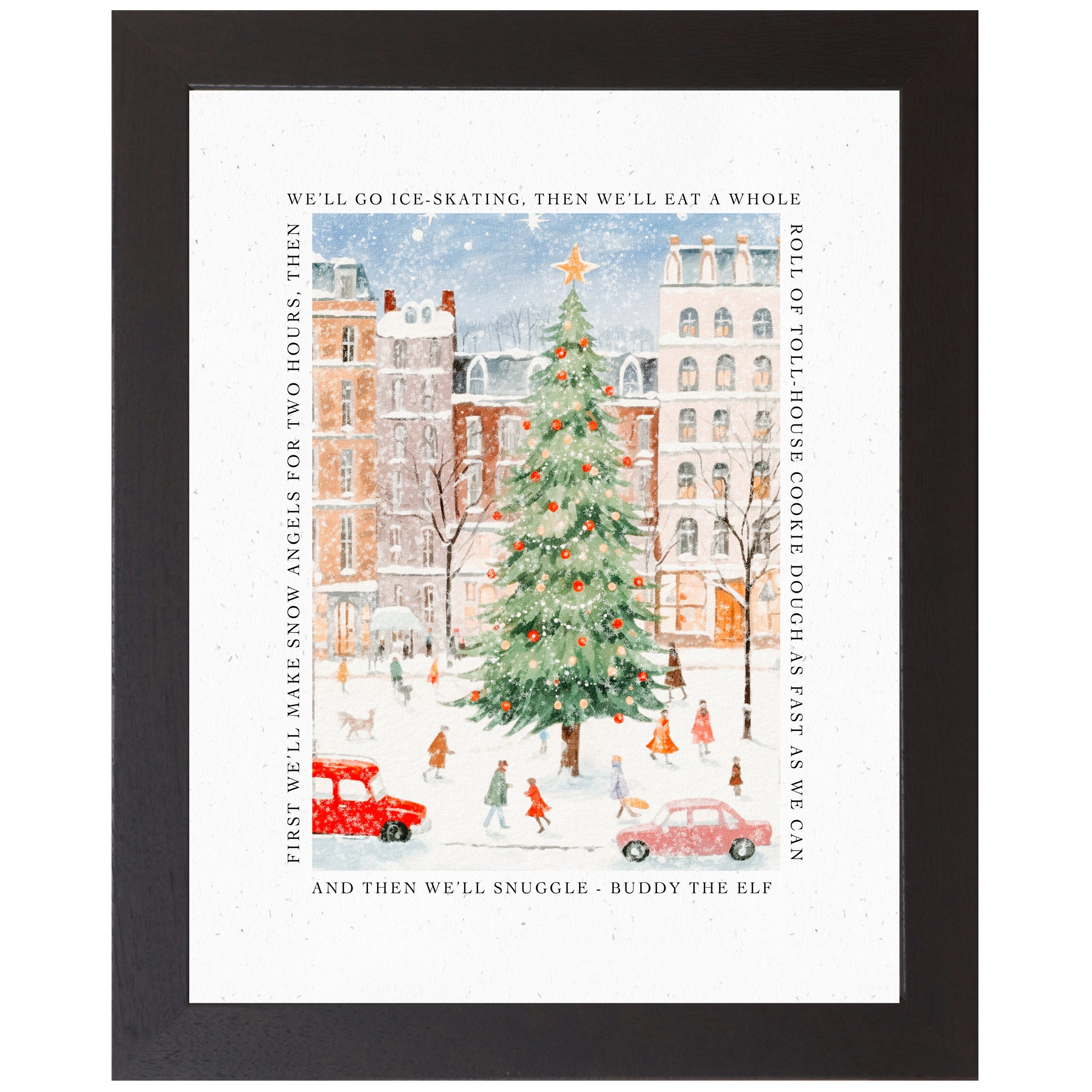 Black framed portrait Christmas wall art with white matte border and Buddy the Elf snow angels quote surrounding a whimsical watercolor Christmas city scene with decorated evergreen tree