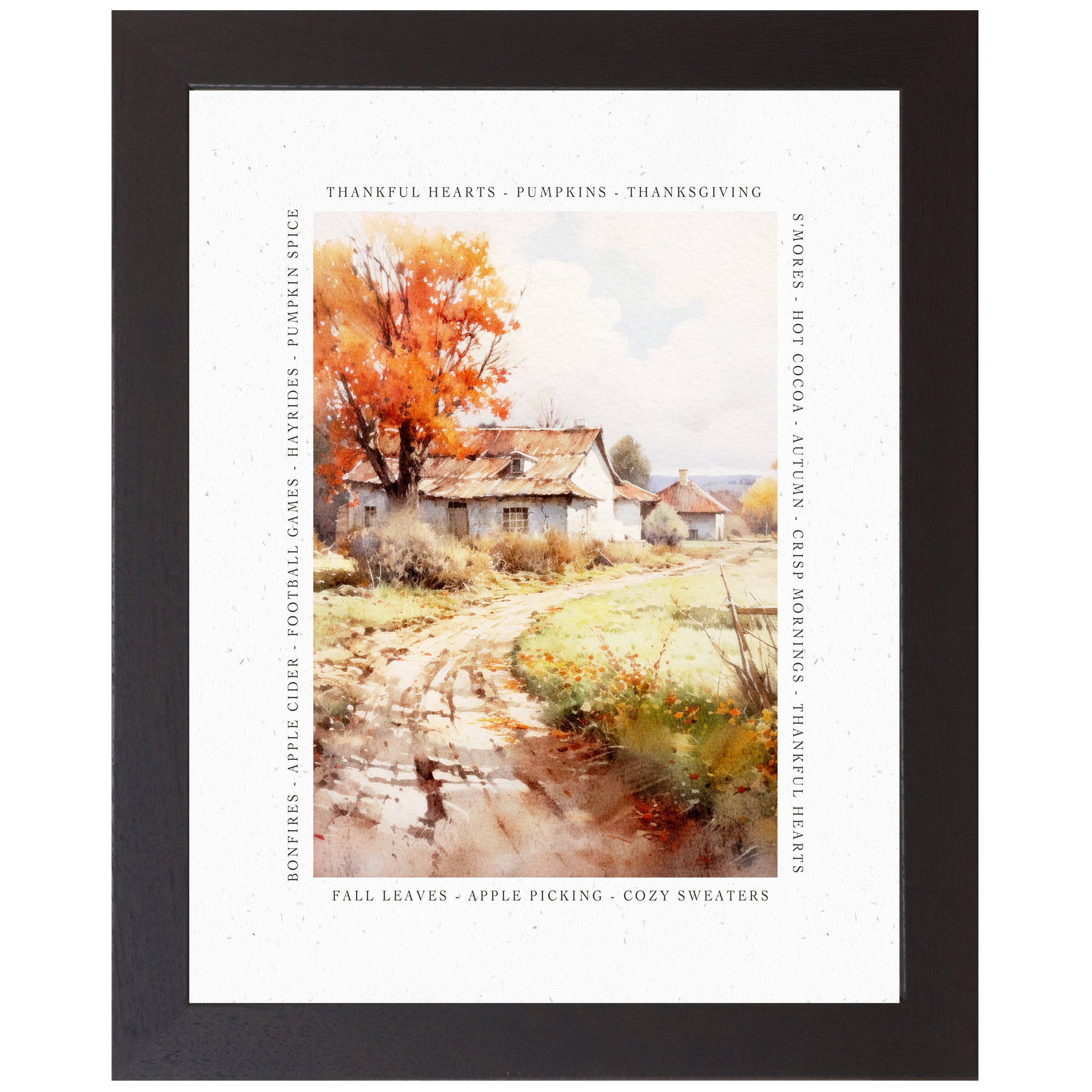 Black framed portrait fall farmhouse wall art featuring watercolor country lane and autumn farmhouse with blazing orange maple tree surrounded by fall word border — Thankful Hearts Pumpkins Thanksgiving Bonfires Apple Cider Football Games Hayrides Pumpkin Spice Fall Leaves Apple Picking Cozy Sweaters — SN387