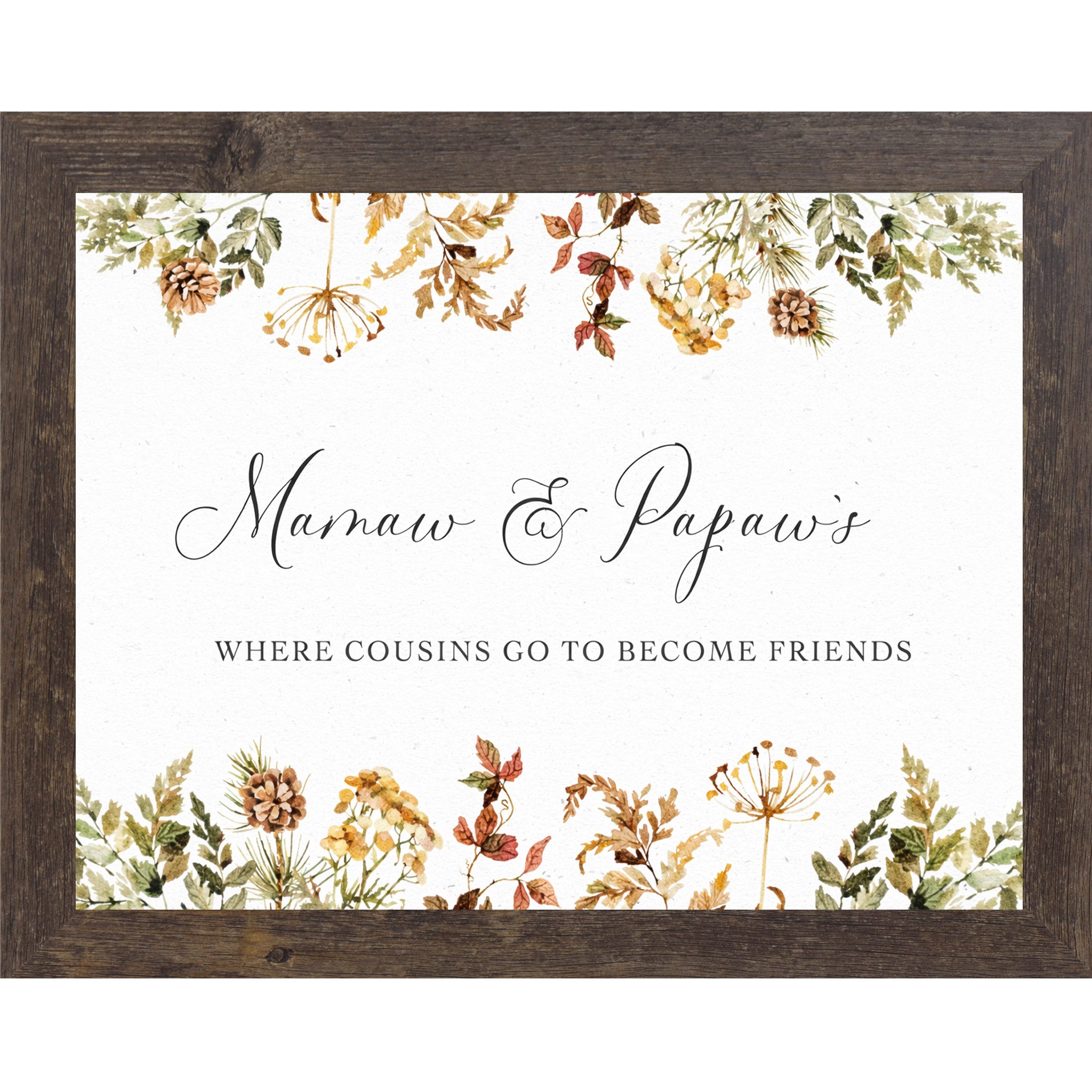 Natural brown framed landscape family wall art with autumn botanical border and the words "Mamaw and Papaw's Where Cousins Go to Become Friends"