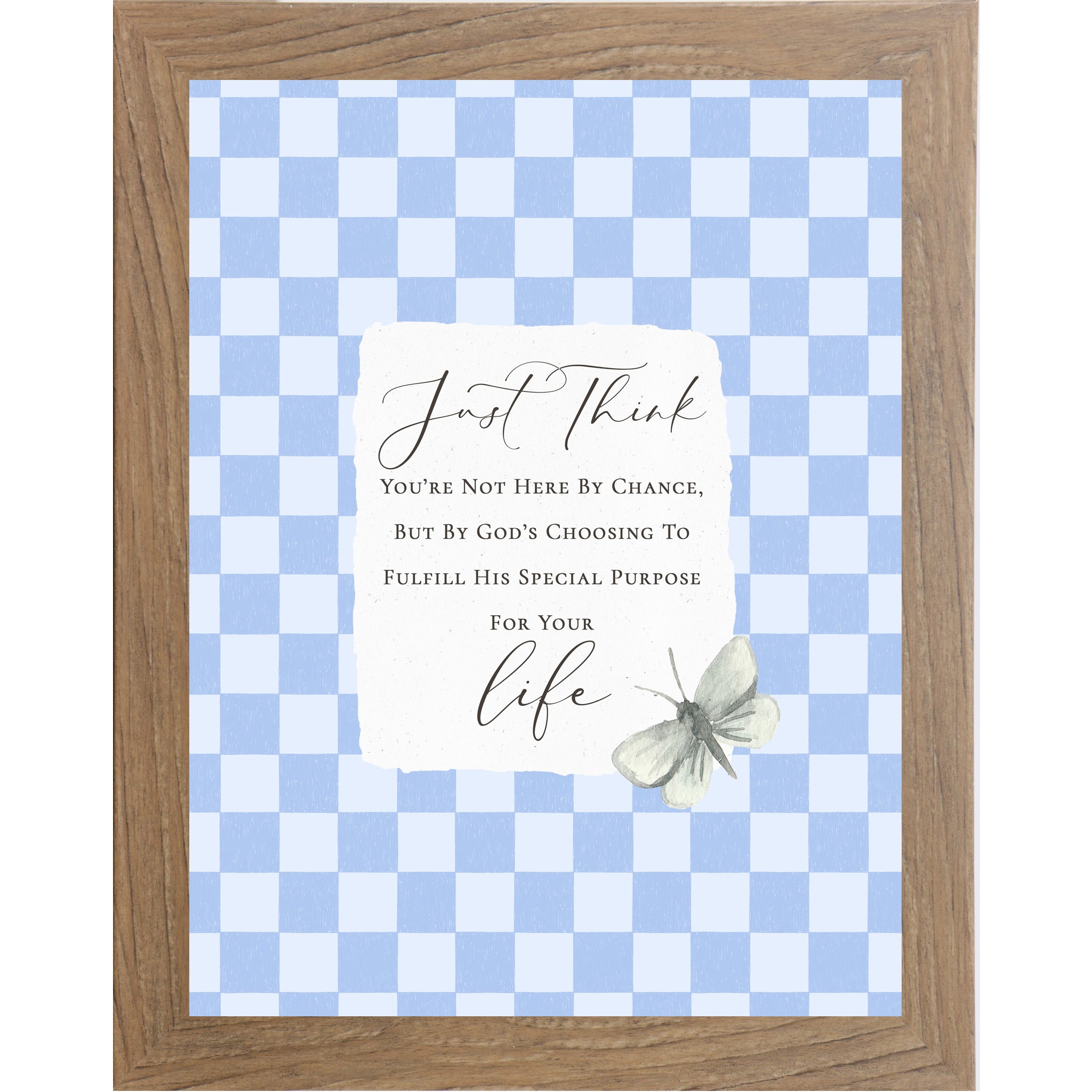 Farmtable framed portrait Christian inspirational wall art with periwinkle blue checkered background torn-edge white center panel butterfly accent and Just Think You're Not Here By Chance quote