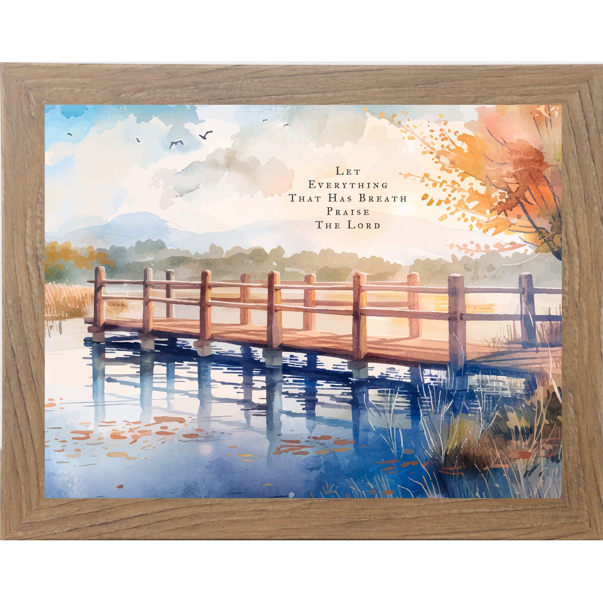 Farmtable framed horizontal Christian wall art featuring a watercolor autumn bridge over still lake water with birds in sky and the scripture Let Everything That Has Breath Praise The Lord Psalm 150:6
