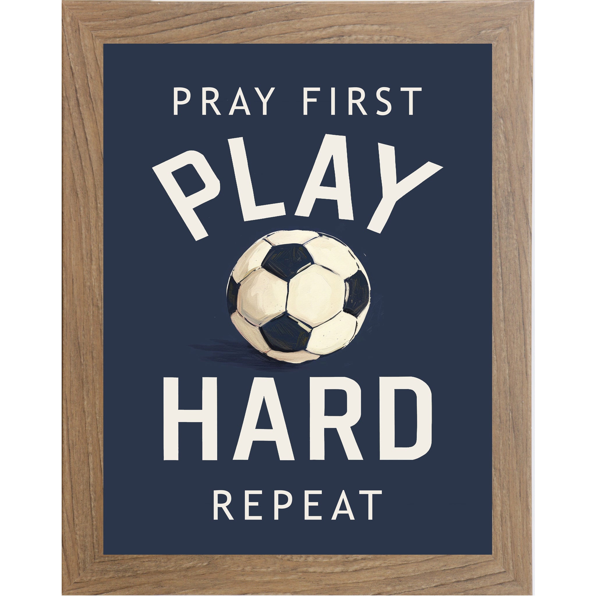 Farmtable framed portrait Christian soccer wall art on navy blue background with bold cream varsity typography and vivid watercolor soccer ball with the words Pray First Play Hard Repeat — SB261