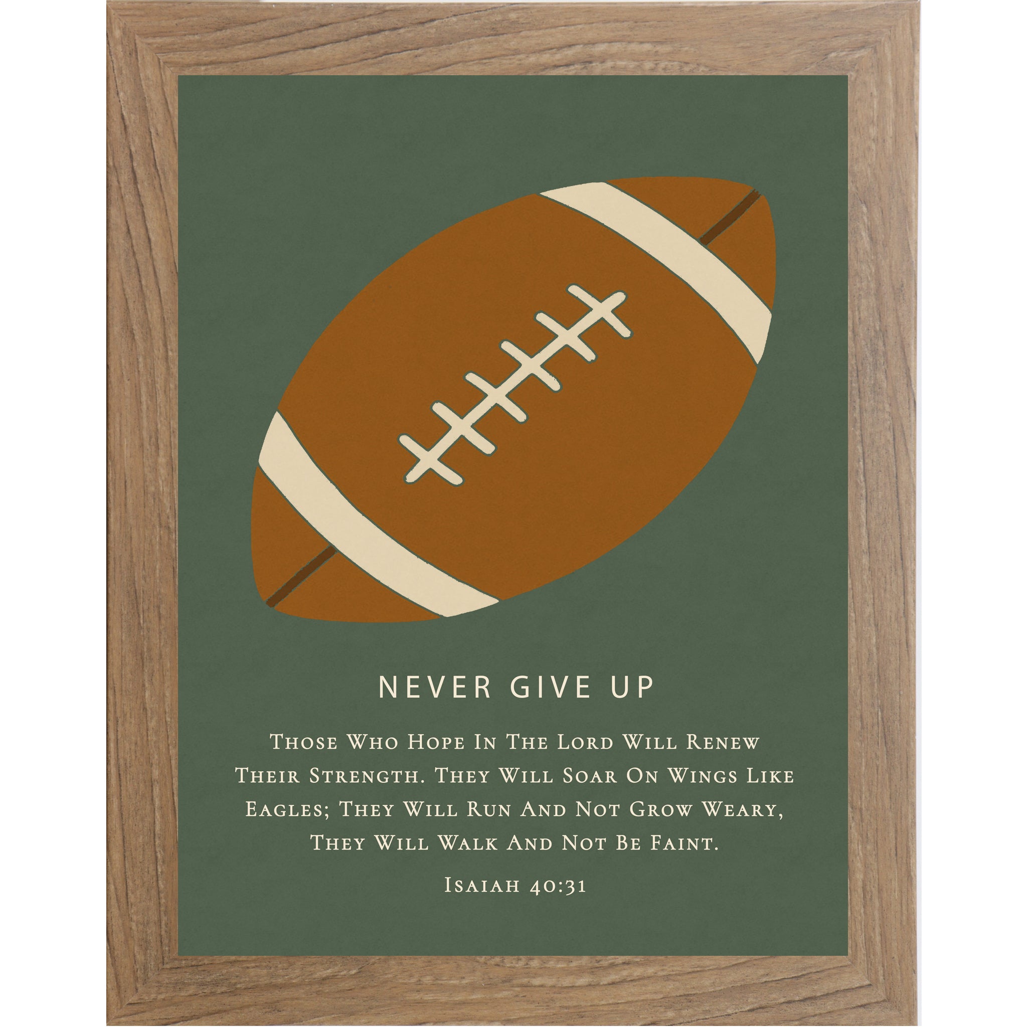 Farmtable color framed Christian football wall art featuring a football illustration with the phrase Never Give Up and Isaiah 40:31 scripture on a green background
