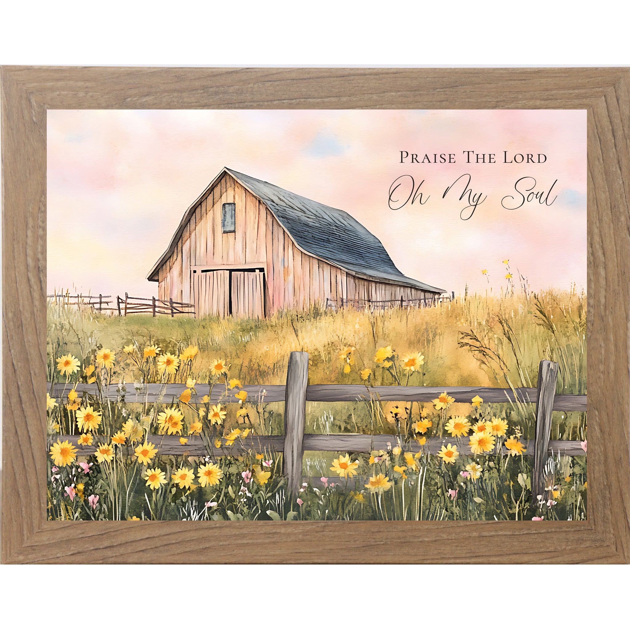 Farmtable framed landscape Christian wall art featuring a watercolor farmhouse barn with sunflowers split rail fence and pink gold sky with the words "Praise The Lord Oh My Soul" — SB254