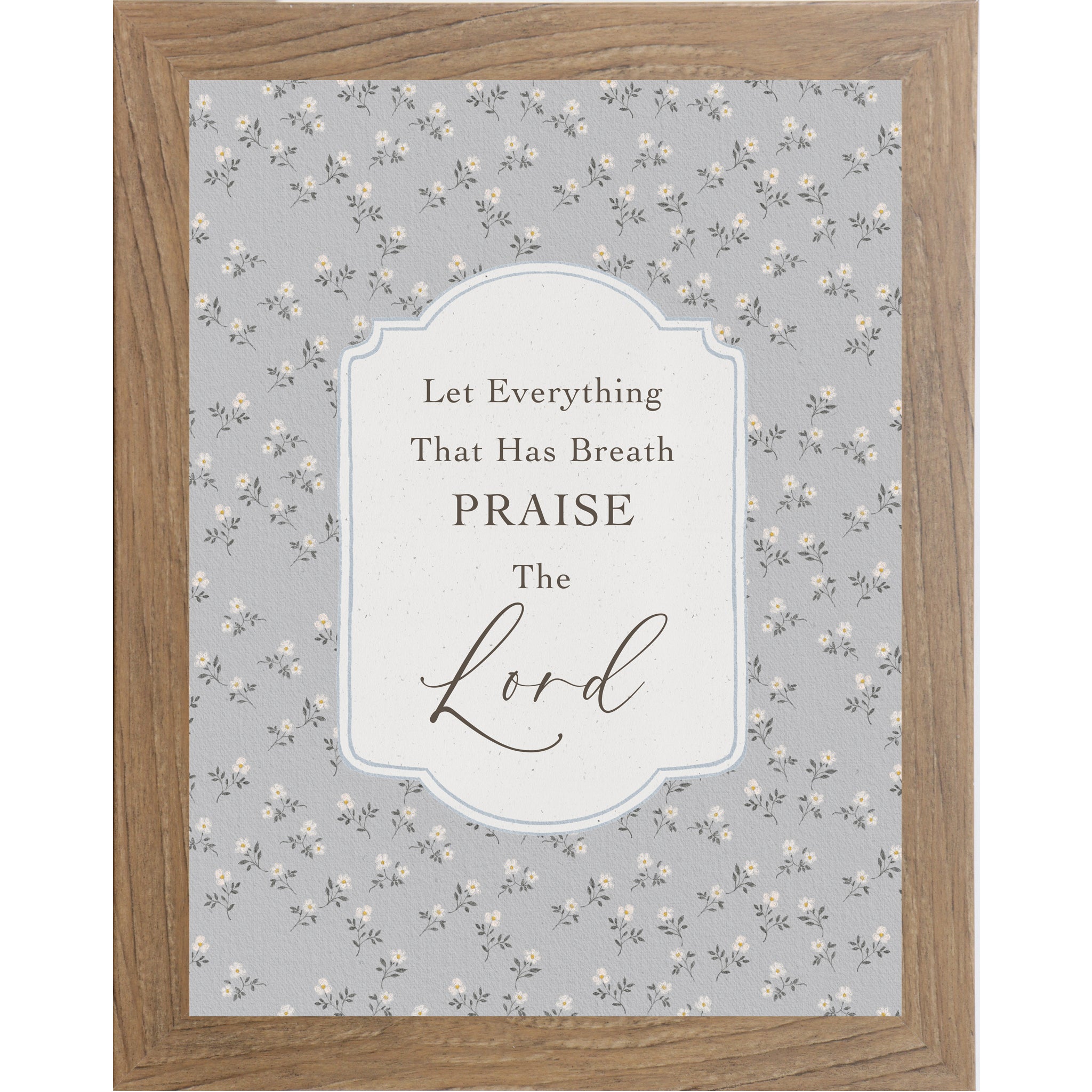 Farmtable color Framed Christian scripture wall art reading “Let Everything That Has Breath Praise The Lord” with gray floral background and white ornamental plaque design, farmhouse style Bible verse wall décor (SB201)