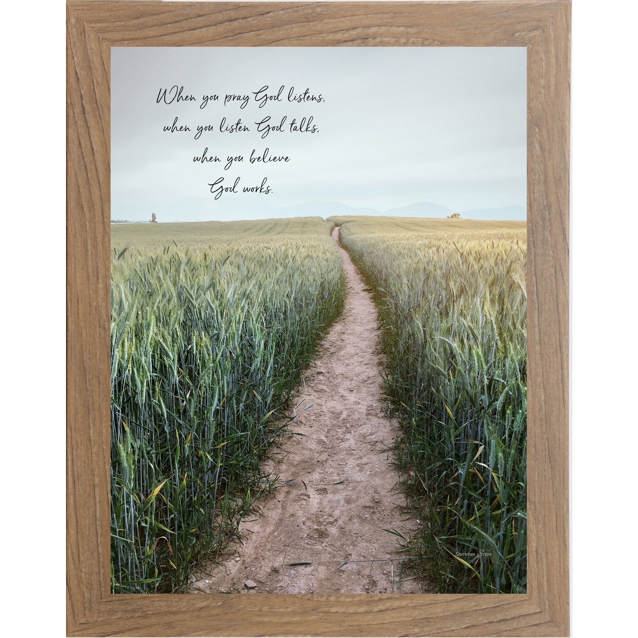 Farmtable framed portrait Christian faith wall art with realistic wheat field path at horizon and the quote "When You Pray God Listens When You Listen God Talks When You Believe God Works"