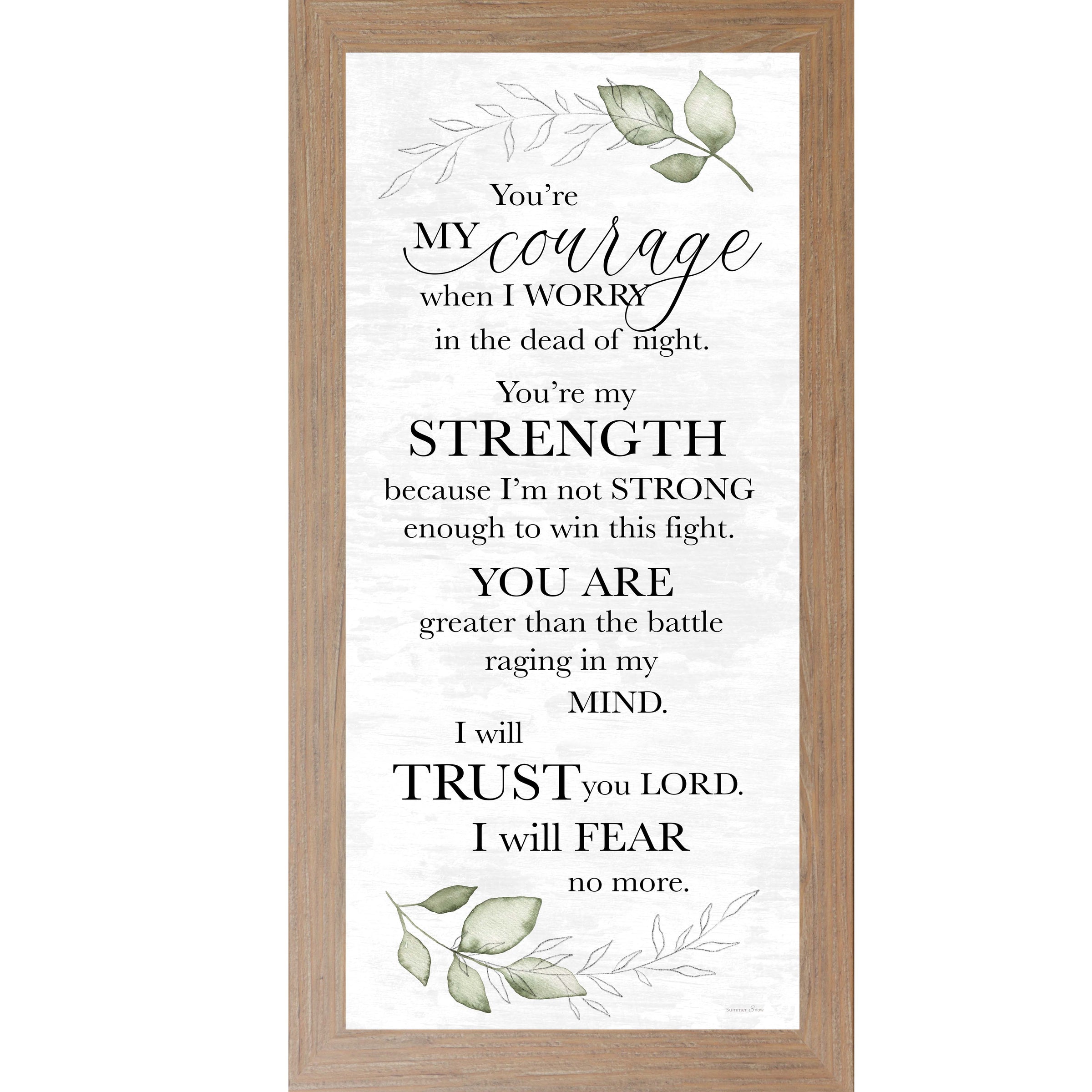 Farmtable framed tall portrait Christian faith wall art with green floral stems on neutral background and the quote "You're My Courage When I Worry in the Dead of Night I Will Trust You Lord I Will Fear No More"