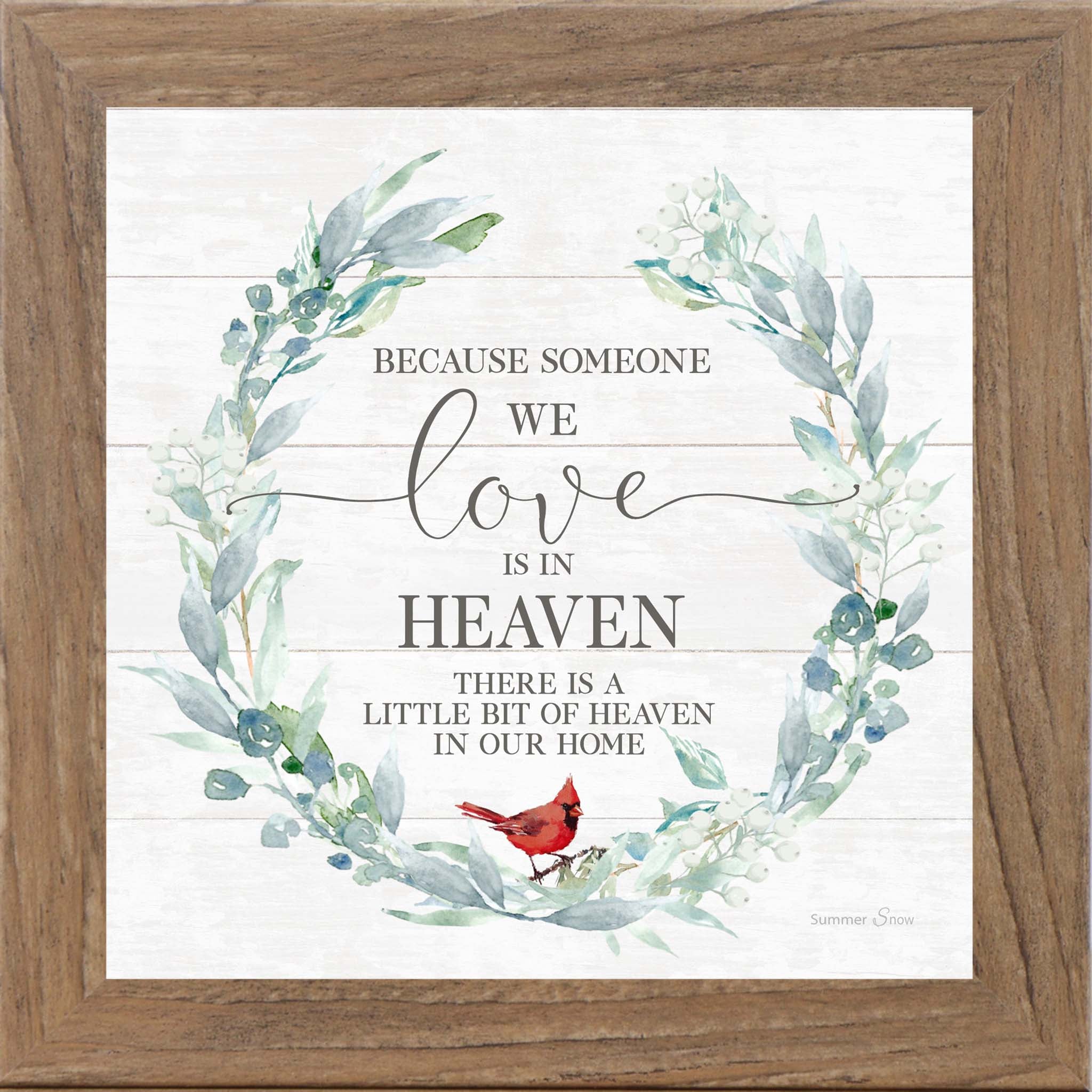 Farmtable framed square cardinal sympathy wall art featuring a botanical wreath with red cardinal and the words "Because Someone We Love Is in Heaven There Is a Little Bit of Heaven in Our Home" on shiplap background — SS822