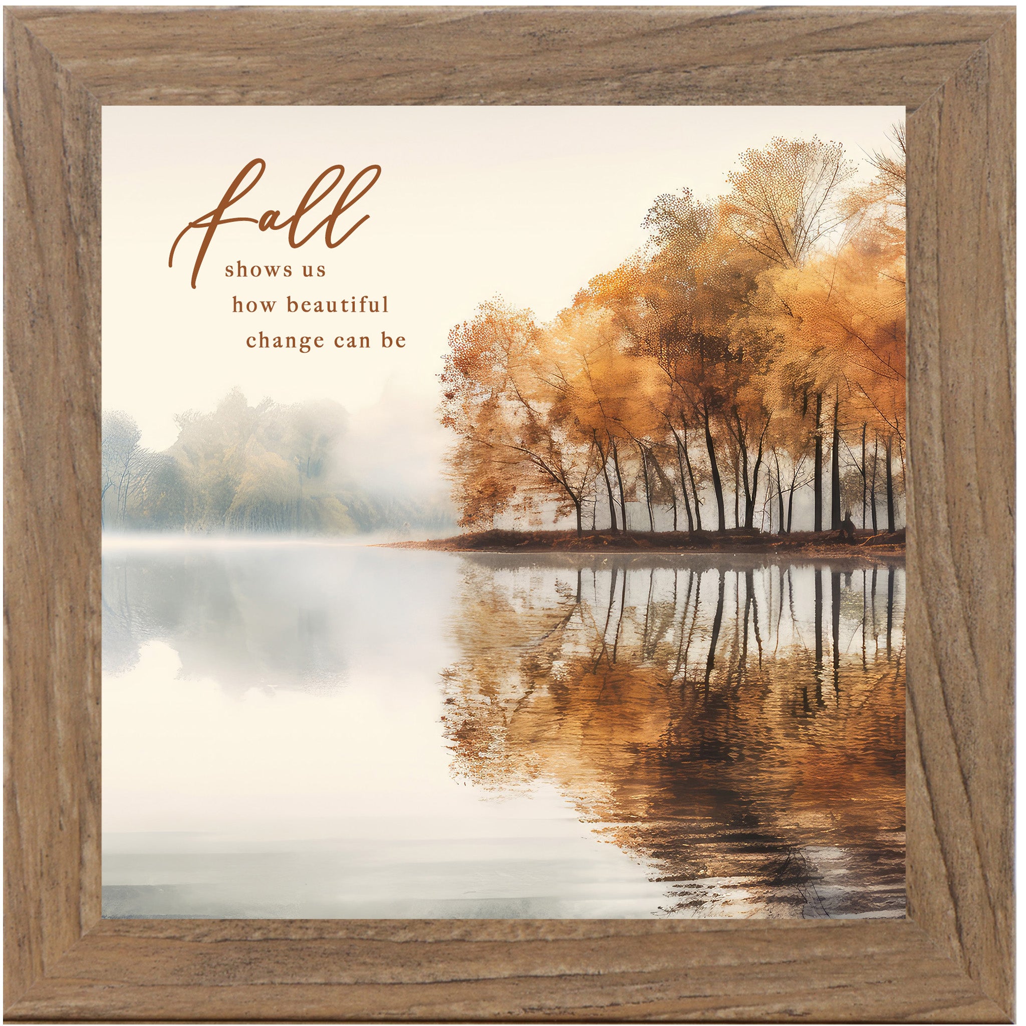 Farmtable framed square fall wall art featuring a misty autumn lake with golden amber trees and their reflection in still water with the words "Fall Shows Us How Beautiful Change Can Be"