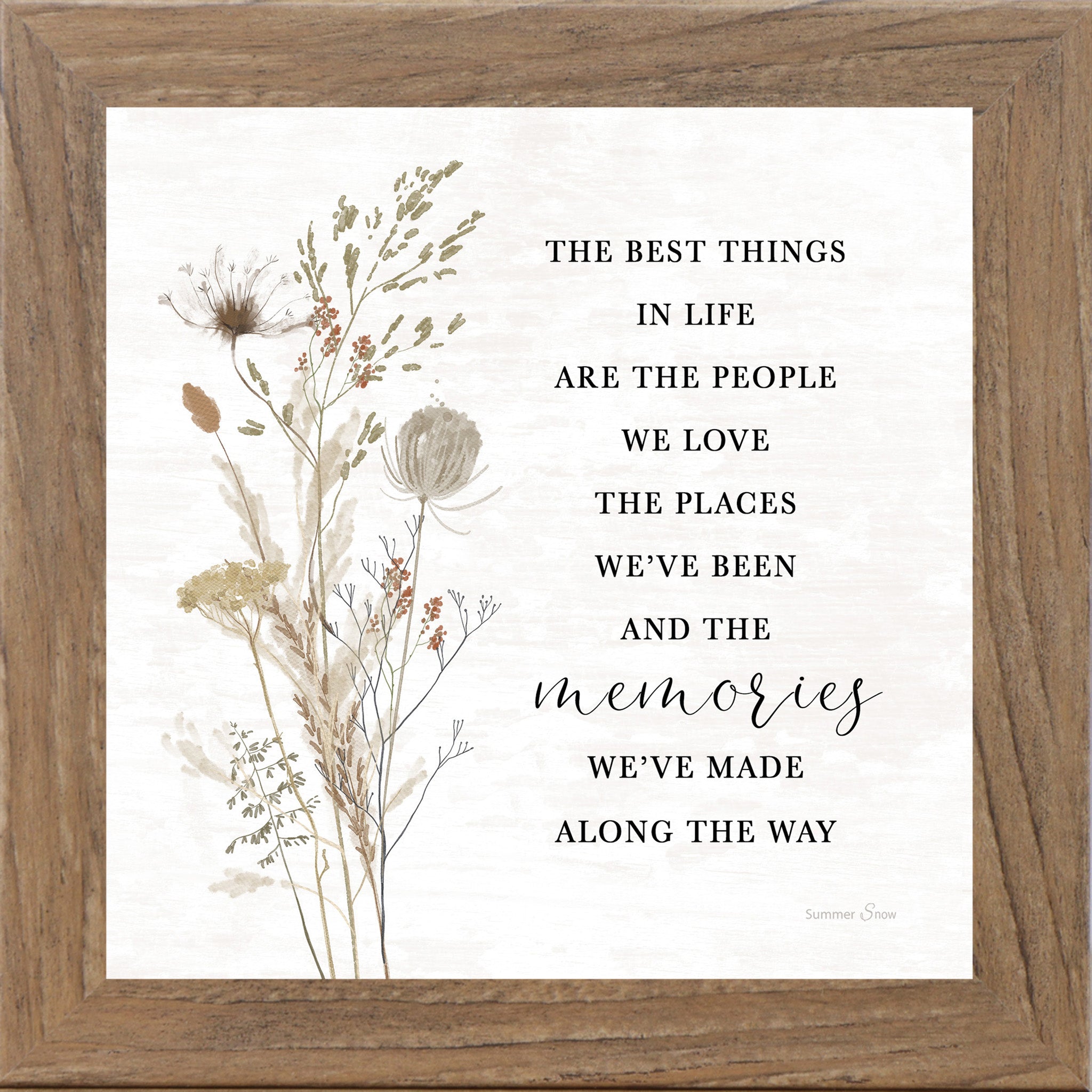Farmtable framed square wildflower botanical wall art with sepia wildflower illustration and the words "The Best Things In Life Are The People We Love The Places We've Been And The Memories We've Made Along The Way"