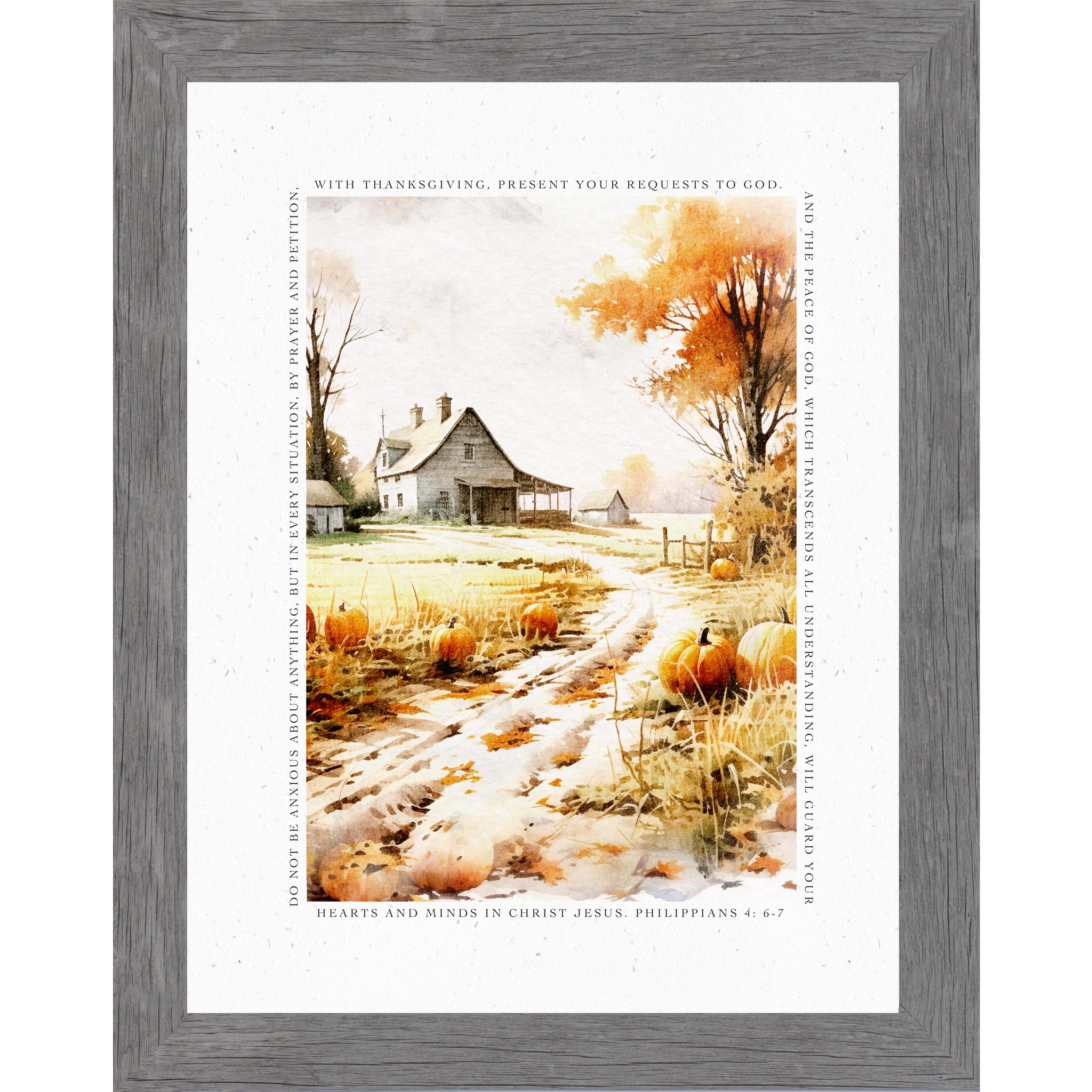 Gray framed portrait fall scripture wall art featuring watercolor farm lane with pumpkins and old barn surrounded by complete Philippians 4:6-7 verse border — Do Not Be Anxious About Anything But In Every Situation By Prayer And Petition With Thanksgiving Present Your Requests To God And The Peace Of God Will Guard Your Hearts And Minds In Christ Jesus — SN390
