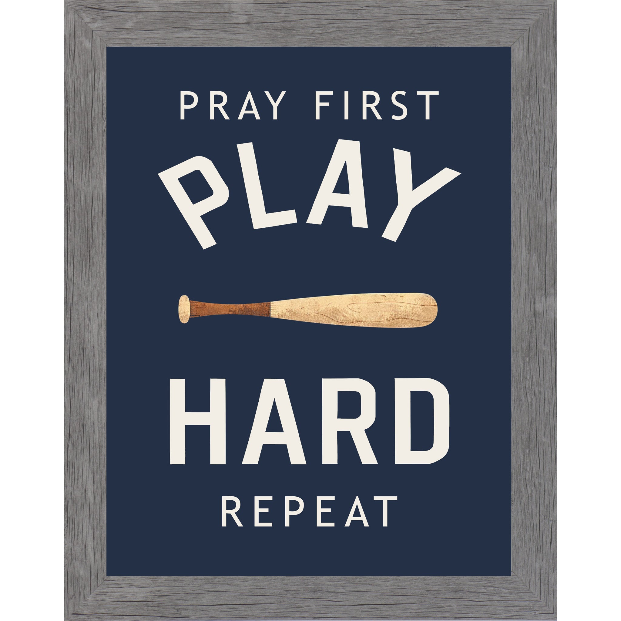Gray framed portrait Christian baseball wall art on navy blue background with bold cream varsity typography and wooden baseball bat with the words Pray First Play Hard Repeat — SB258