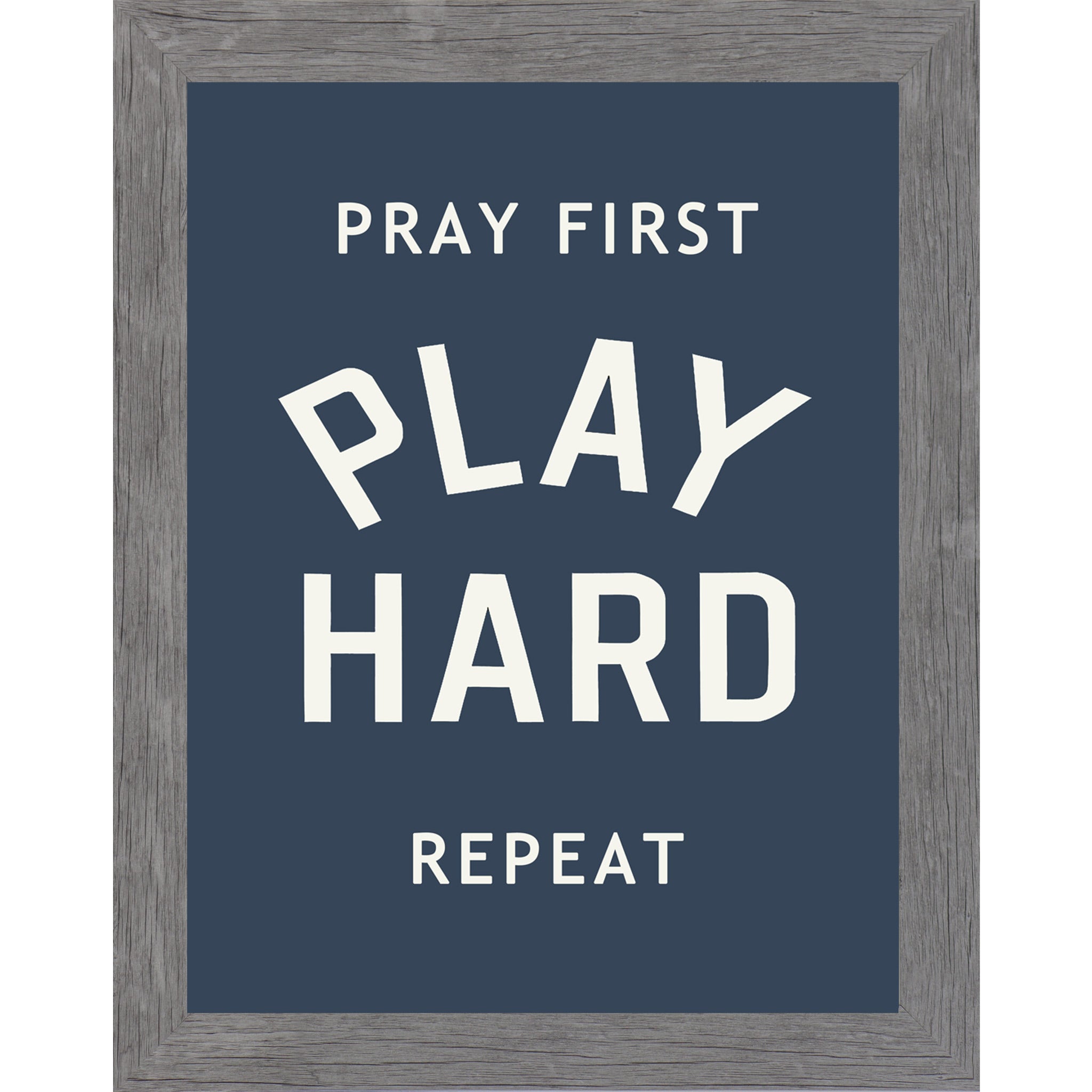Gray framed portrait Christian sports wall art on navy blue background with bold cream varsity typography and the words Pray First Play Hard Repeat — SB257