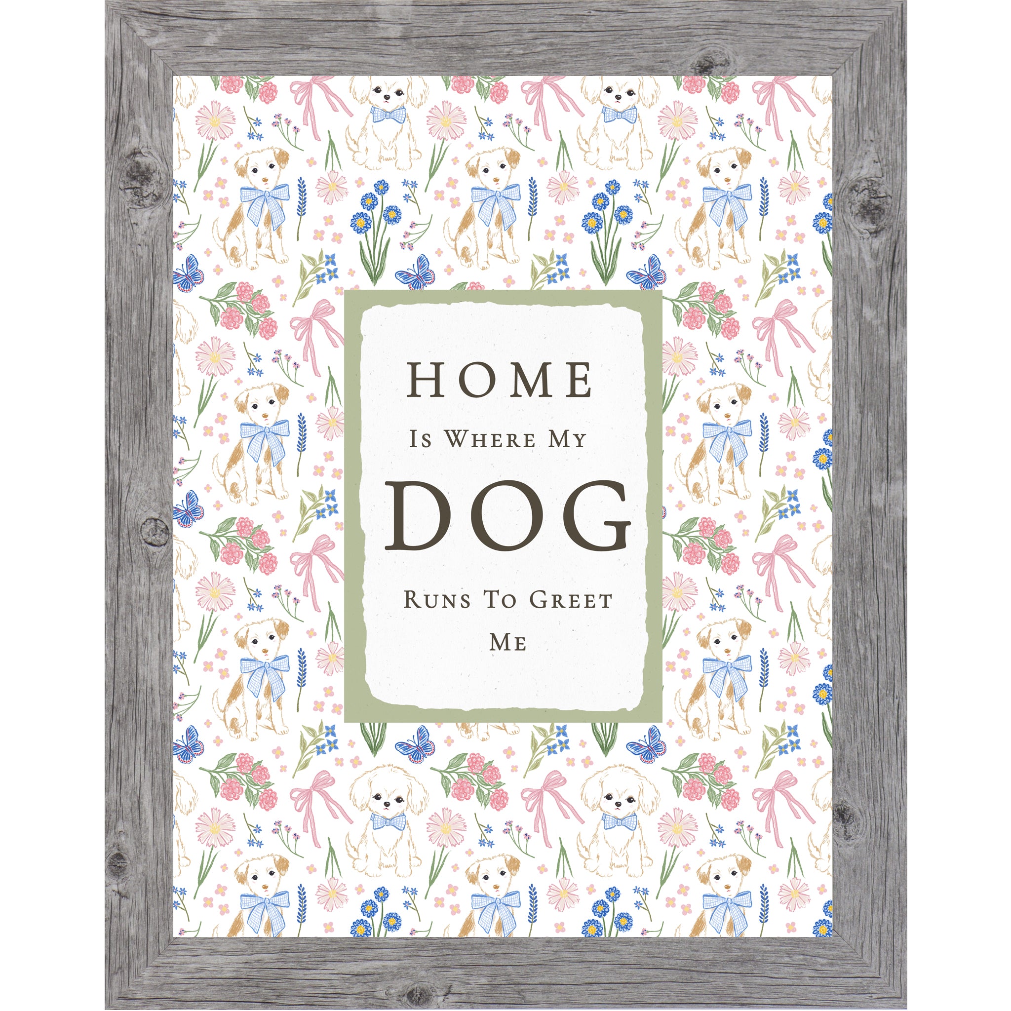 Gray Vertical dog lover wall art with white and brown puppies, blue flowers, butterflies, and pink bows surrounding the phrase Home Is Where My Dog Runs To Greet Me.