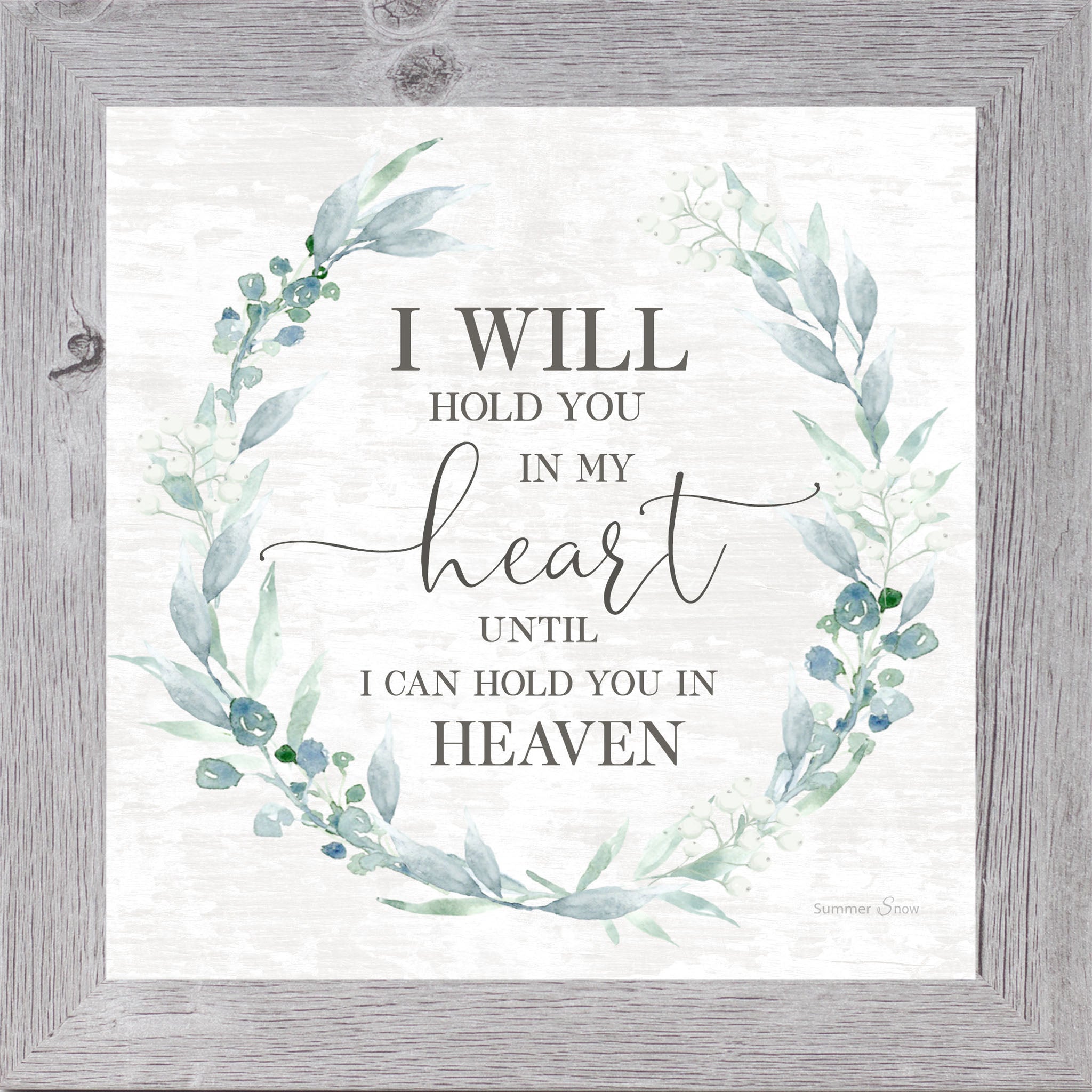 Gray framed square sympathy wall art featuring watercolor botanical wreath of sage leaves and dusty blue berries with the words "I Will Hold You in My Heart Until I Can Hold You in Heaven" on shiplap background — SS820