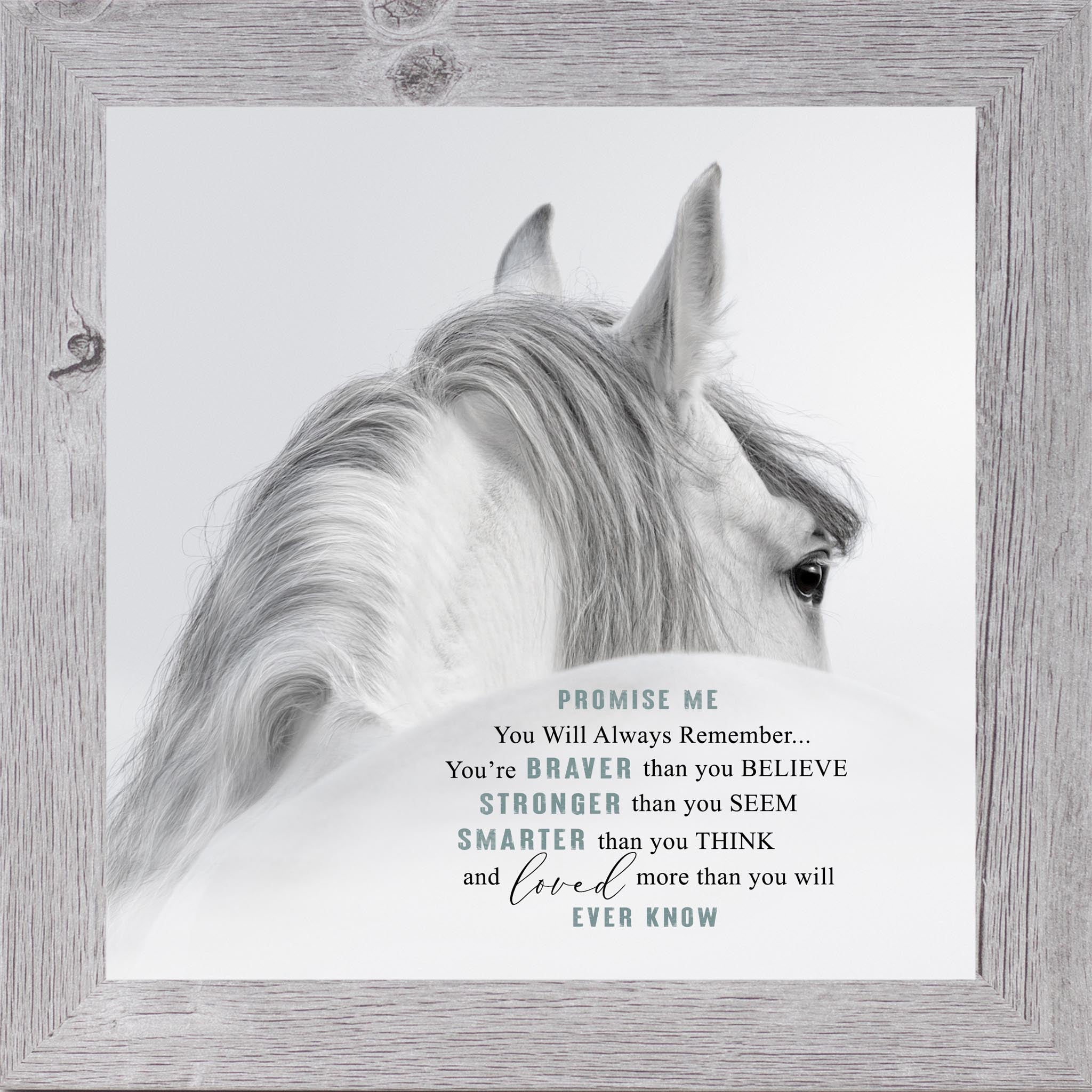 Gray framed square white horse inspirational wall art with the quote "Promise Me You'll Always Remember You're Braver Than You Believe Stronger Than You Seem"