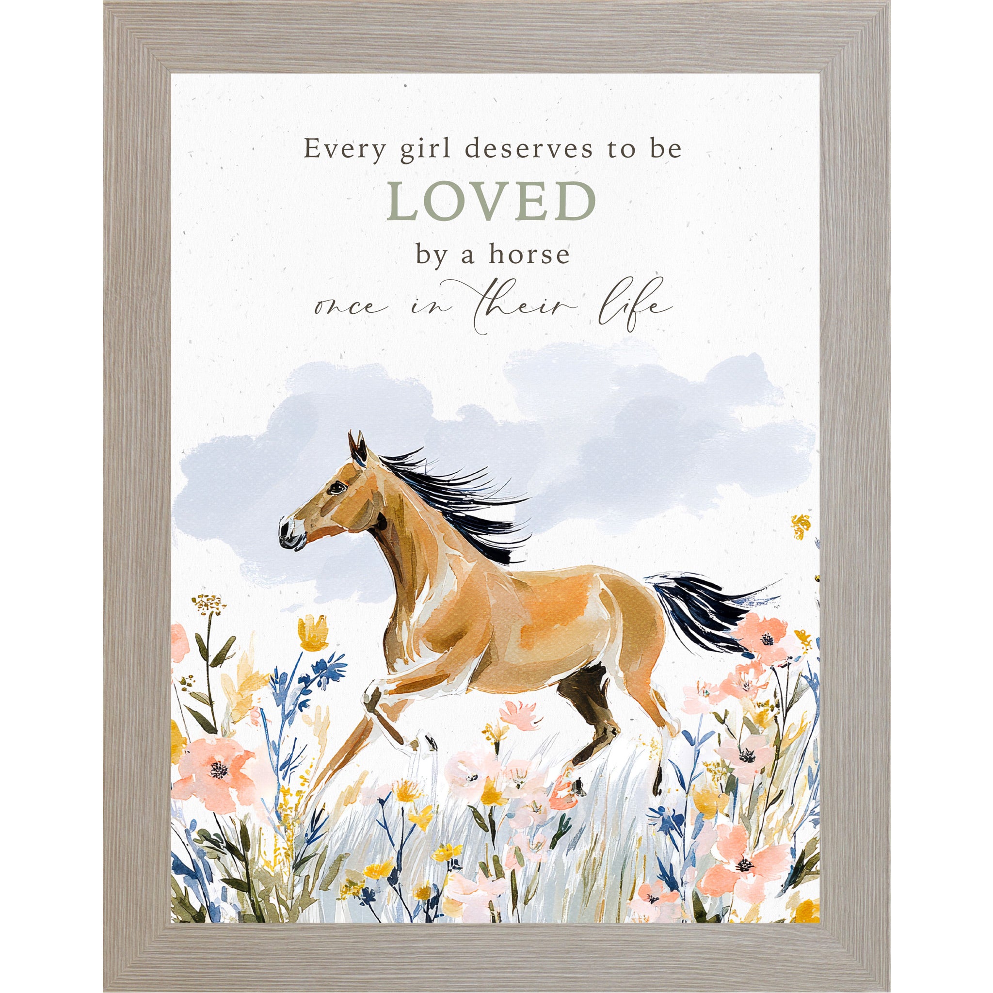 Monte Carlo framed portrait watercolor horse wall art with the words Every Girl Deserves to be Loved by a Horse Once in Their Life above a buckskin horse galloping through a pink yellow and blue wildflower meadow