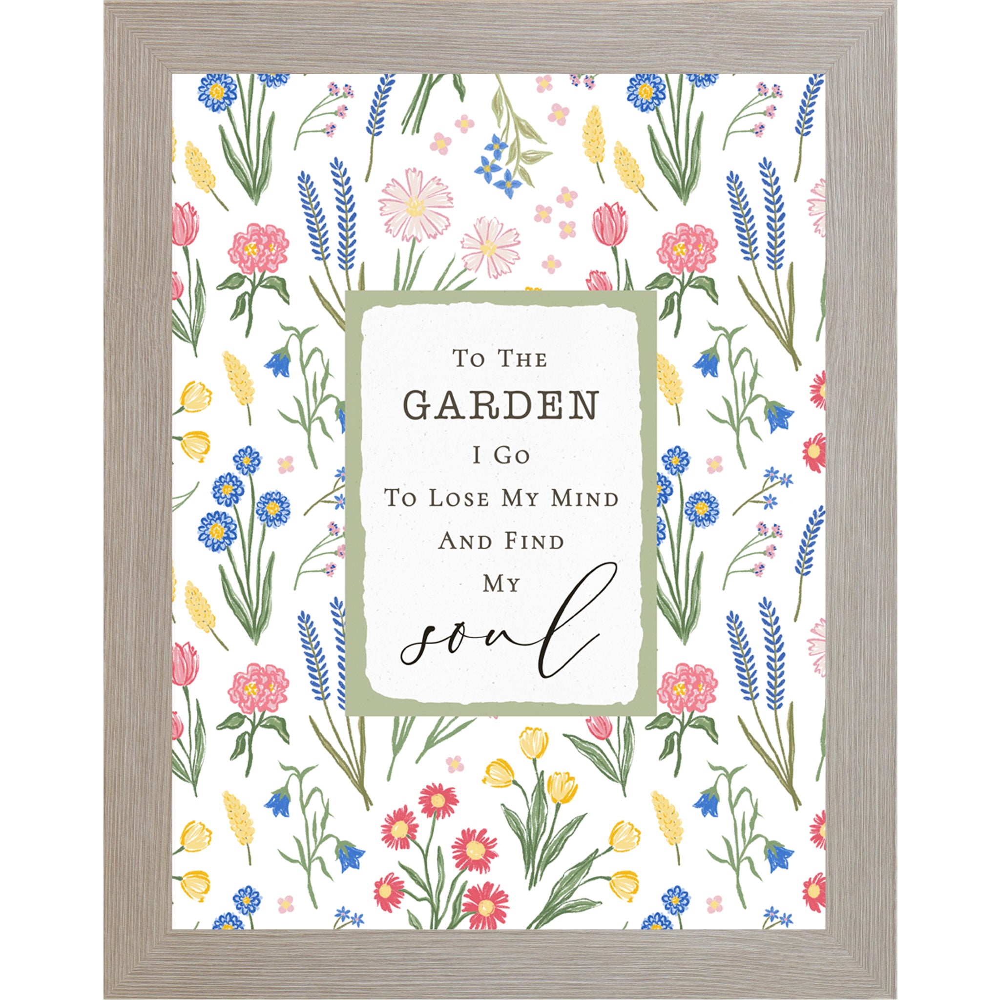 Garden themed wall art featuring the phrase “To the Garden I Go To Lose My Mind and Find My Soul” in a sage framed center panel with colorful floral background in a vertical design.