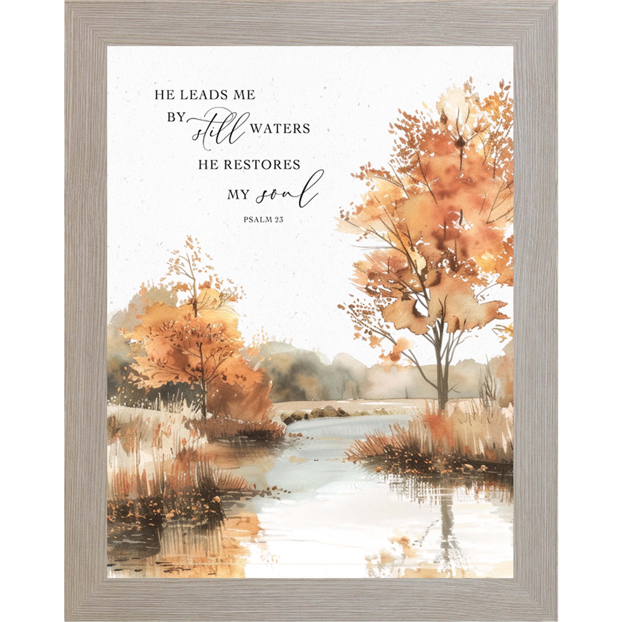 Monte Carlo framed portrait fall Christian scripture wall art featuring watercolor autumn still water scene with golden orange and amber trees reflected in calm lake with the words He Leads Me By Still Waters He Restores My Soul Psalm 23 in elegant mixed typography — NS356