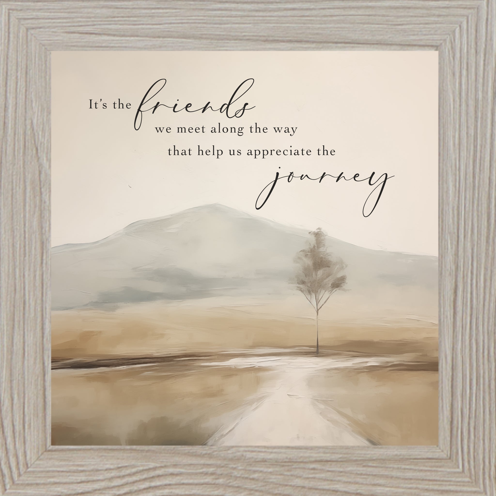 Monte Carlo framed square inspirational wall art featuring a lone tree on a misty winding path toward a soft mountain with the words "It's the friends we meet along the way that help us appreciate the journey" — SN127