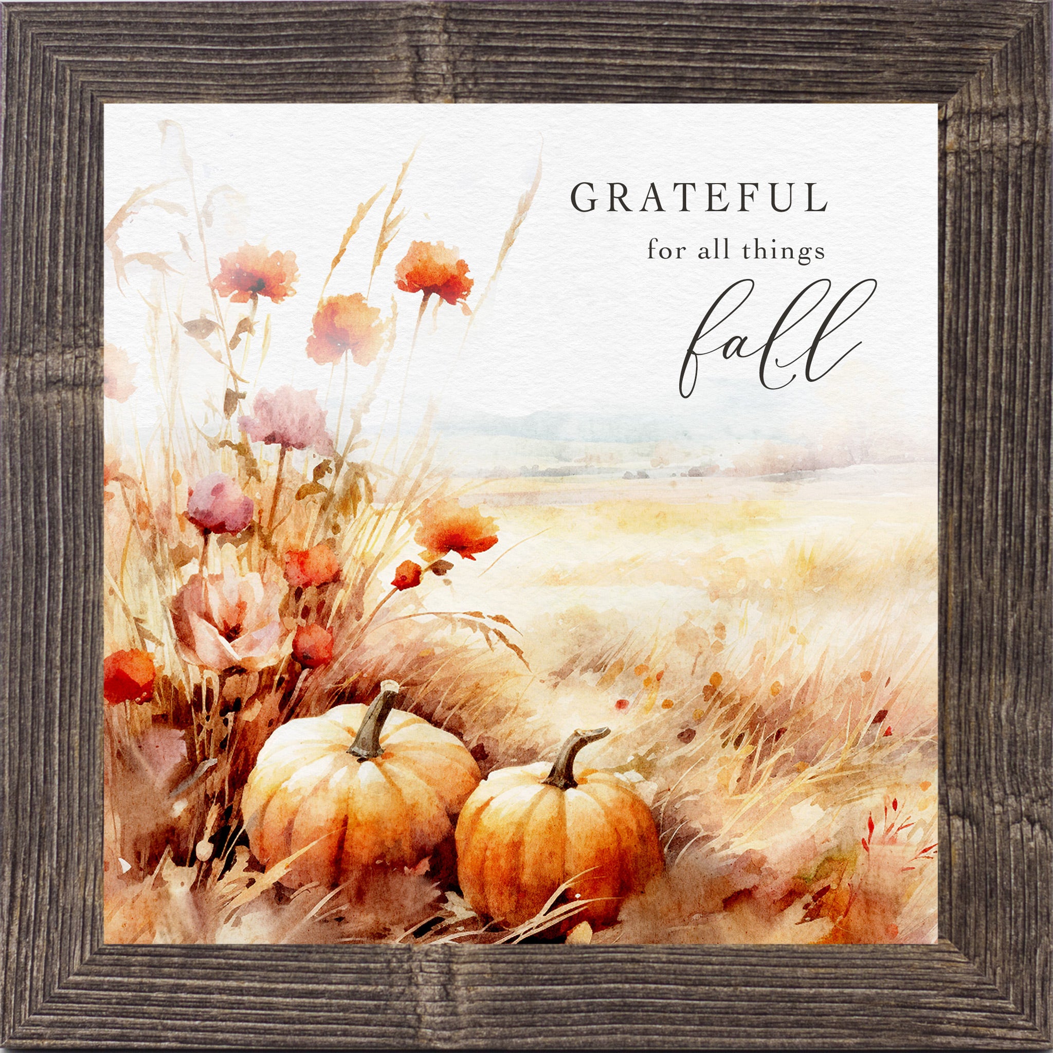 Natural Brown framed square fall harvest wall art featuring watercolor orange pumpkins red and pink wildflowers pampas grass and golden wheat field with the words Grateful for All Things Fall in elegant mixed typography on soft background — SN173