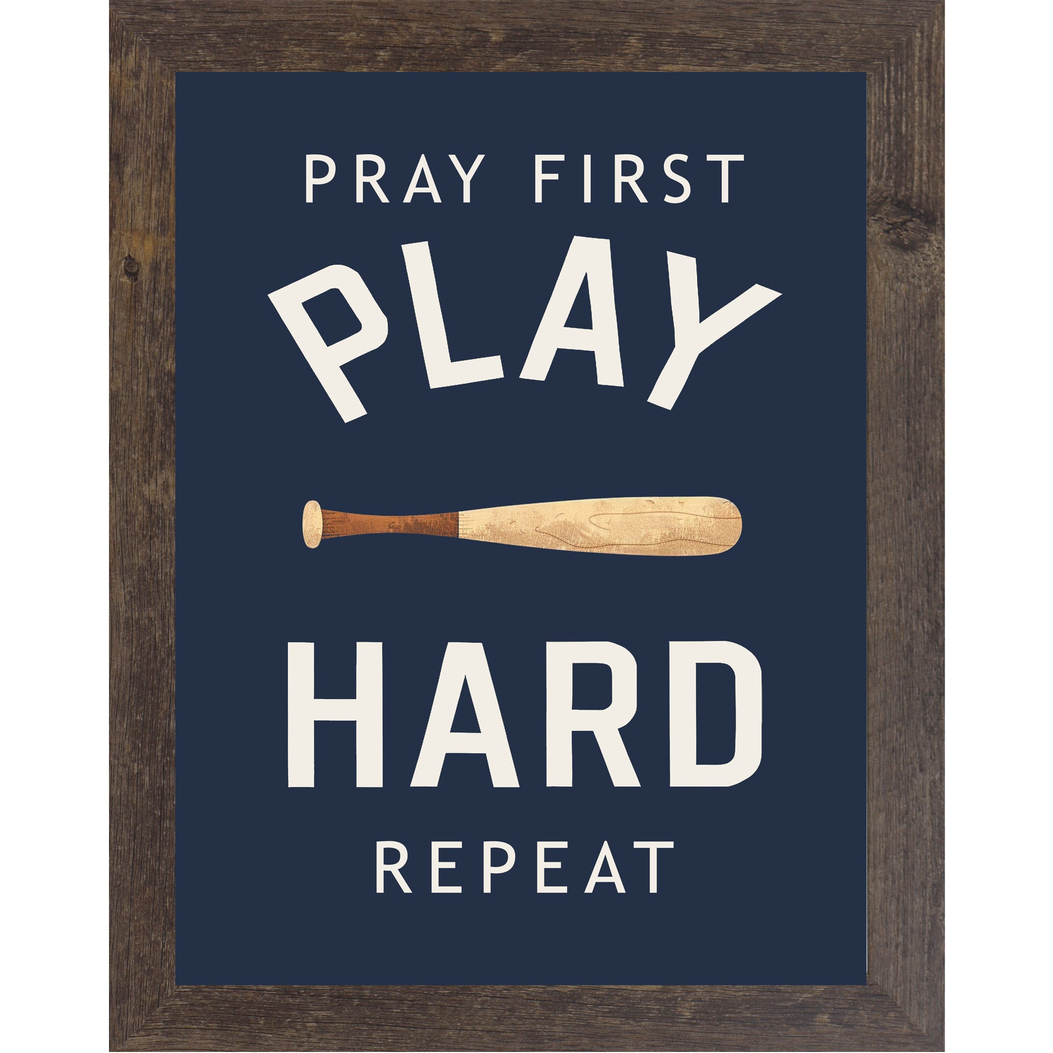 Natural Brown framed portrait Christian baseball wall art on navy blue background with bold cream varsity typography and wooden baseball bat with the words Pray First Play Hard Repeat — SB258