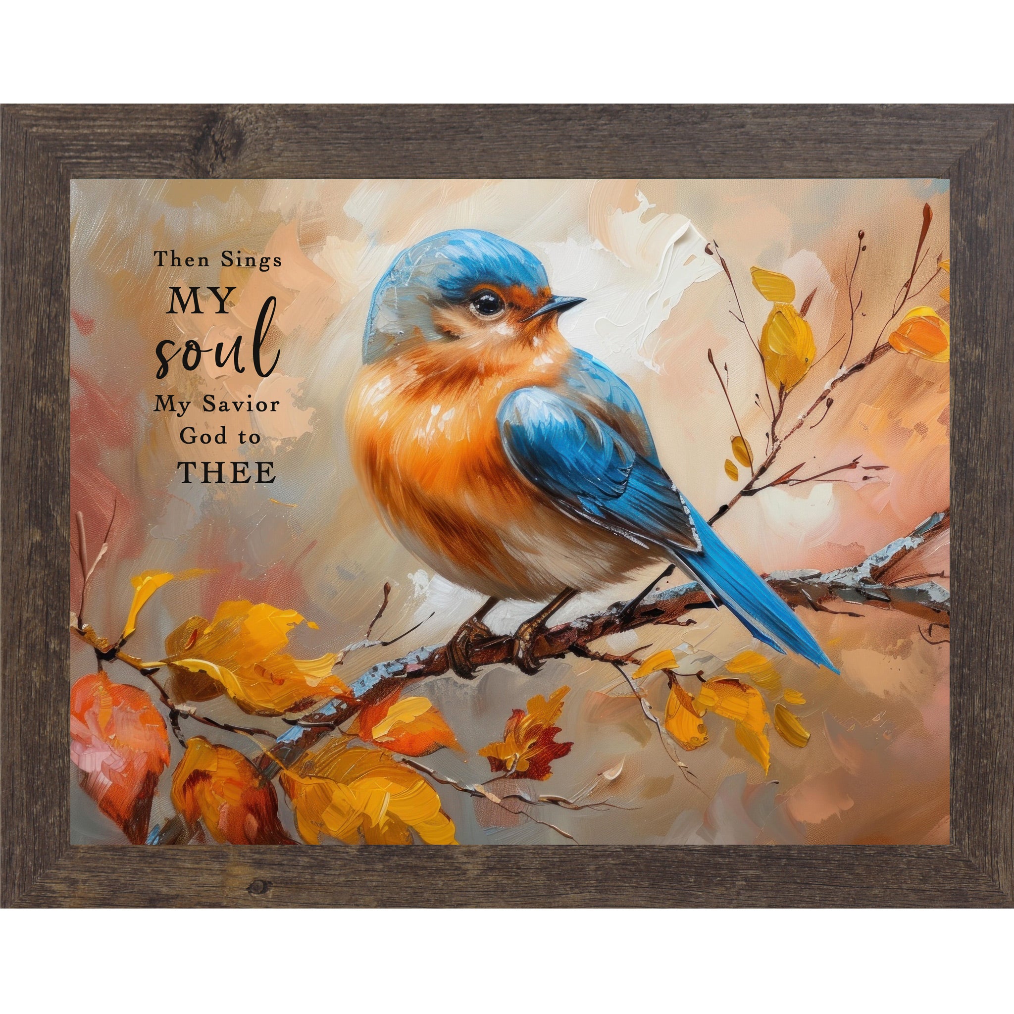 Natural brown framed landscape Christian hymn wall art featuring vivid blue bluebird perched on autumn branch with orange gold and russet leaves and the words Then Sings My Soul My Savior God To Thee on warm autumn background — NS349