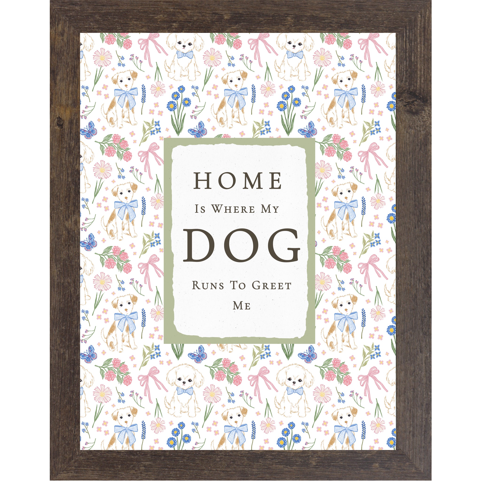 Natural Brown Vertical dog lover wall art with white and brown puppies, blue flowers, butterflies, and pink bows surrounding the phrase Home Is Where My Dog Runs To Greet Me.