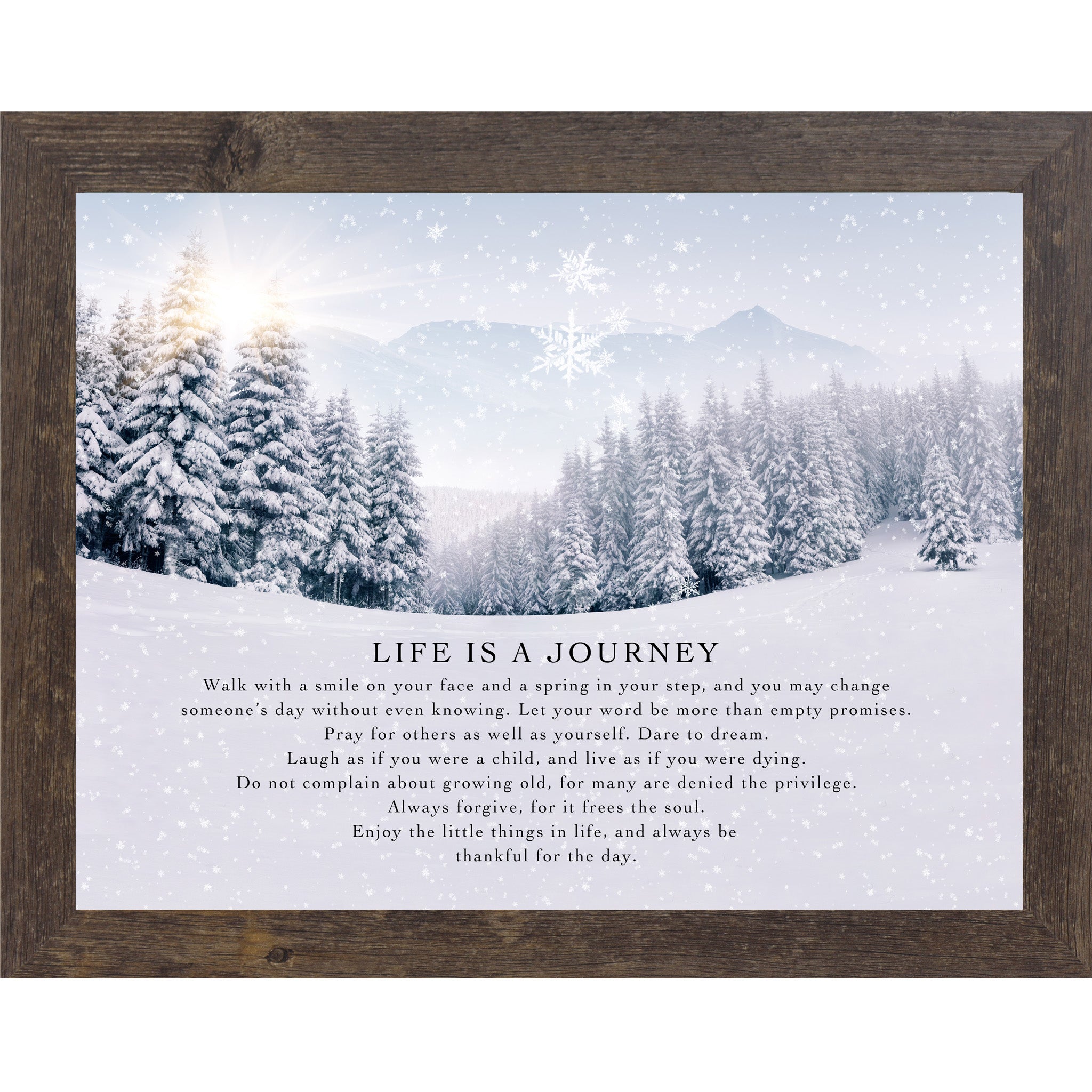 natural Brown framed landscape winter wall art featuring a sunlit snowy pine forest with falling snowflakes and the words "Life Is A Journey" followed by an inspirational life philosophy