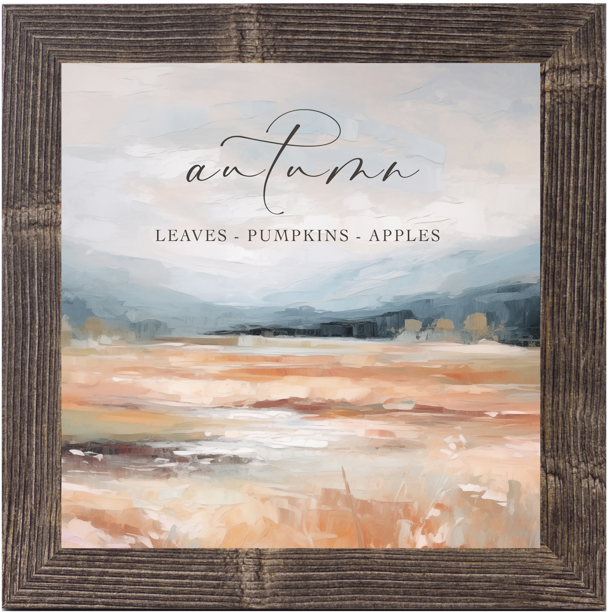 Natural Brown framed square fall wall art with Autumn Leaves Pumpkins Apples in elegant mixed script over warm terracotta abstract painterly landscape with soft blue-grey sky