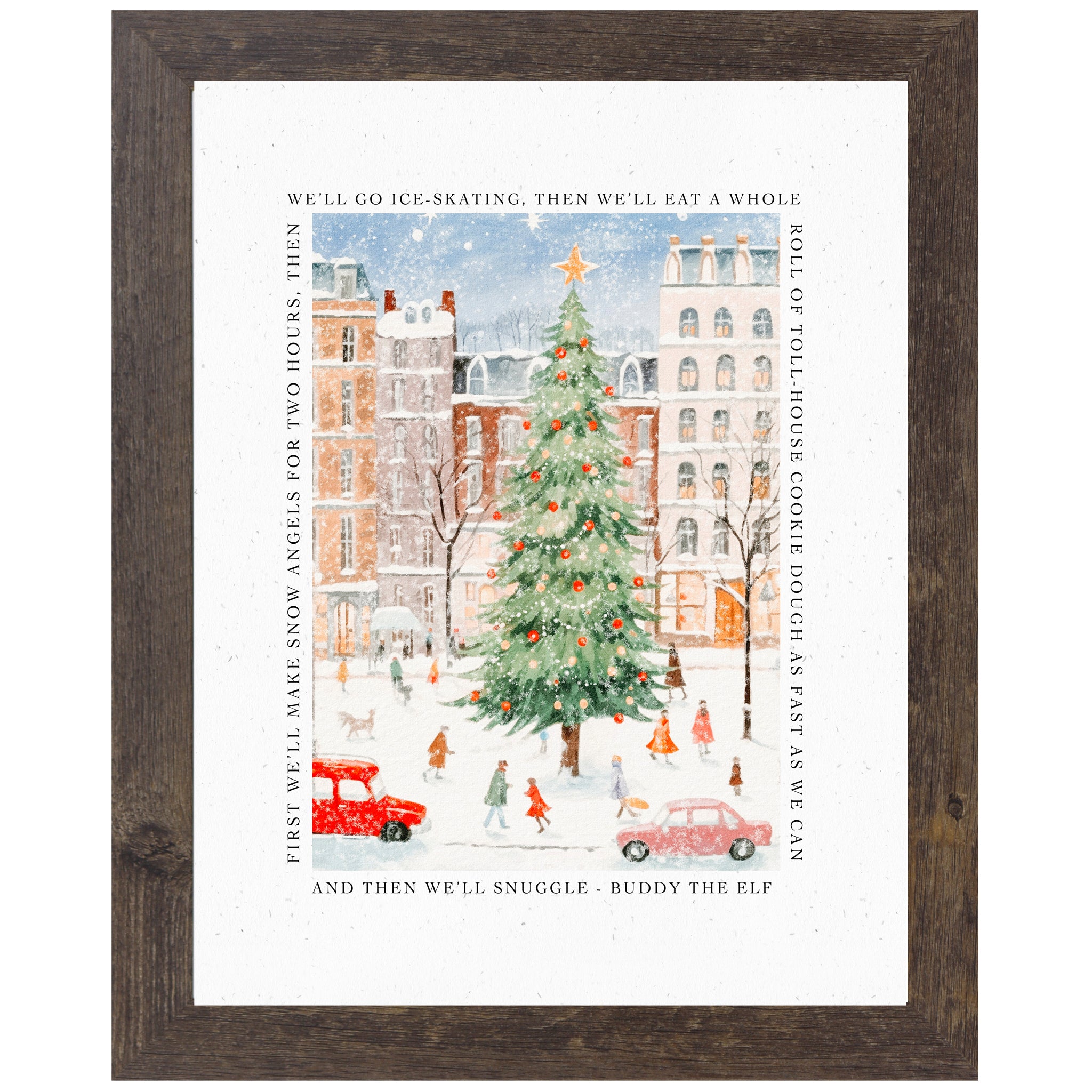 Natural brown framed portrait Christmas wall art with white matte border and Buddy the Elf snow angels quote surrounding a whimsical watercolor Christmas city scene with decorated evergreen tree