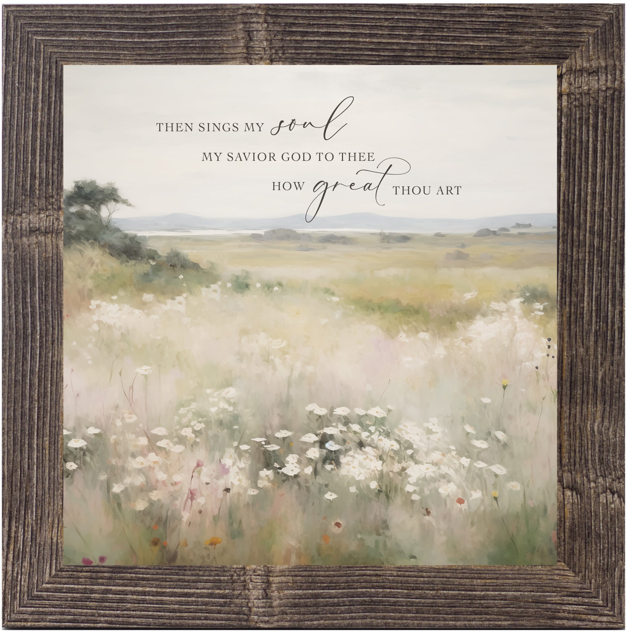 Natural brown framed square Christian hymn wall art with watercolor wild field river and mountains and the words "Then Sings My Soul My Savior God to Thee How Great Thou Art"