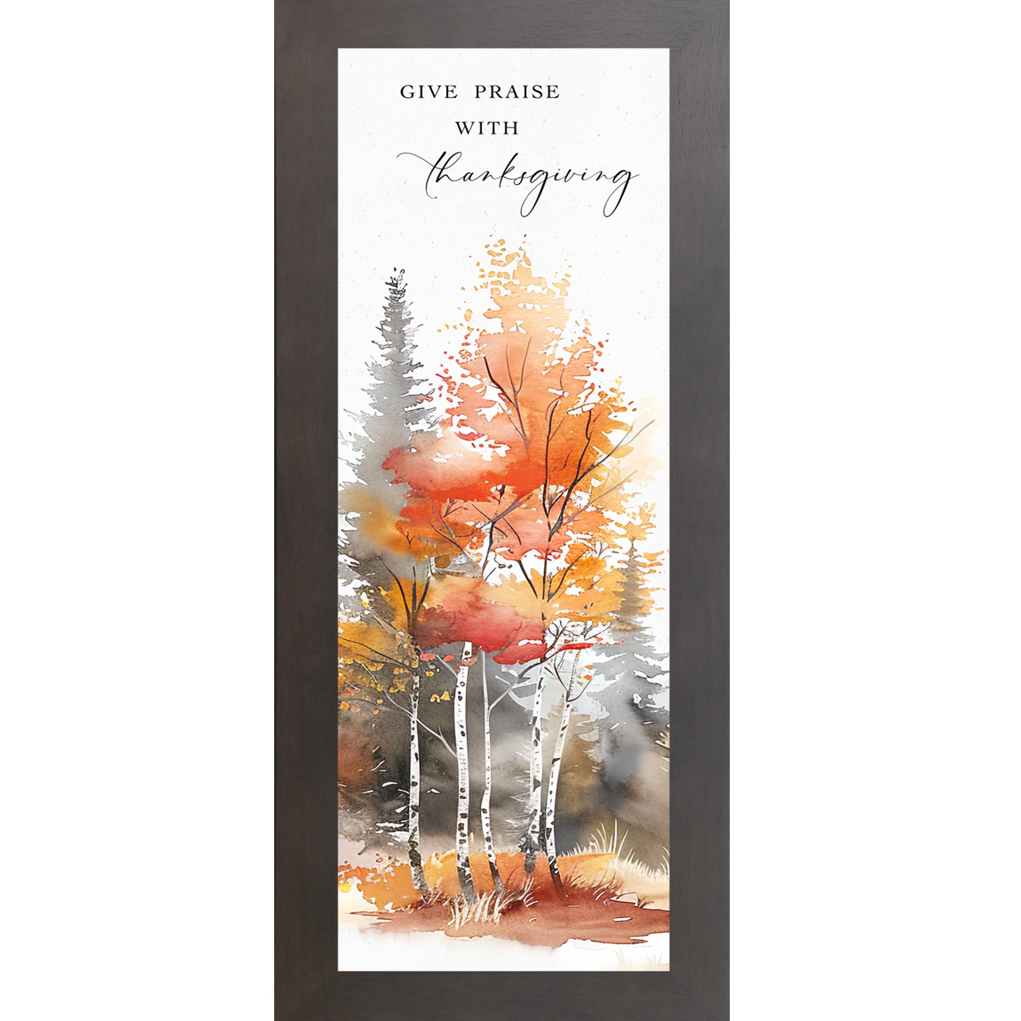 Slatewood framed narrow portrait fall scripture wall art featuring vivid watercolor autumn orange red and birch forest trees with the words Give Praise With Thanksgiving in elegant mixed typography — SN785