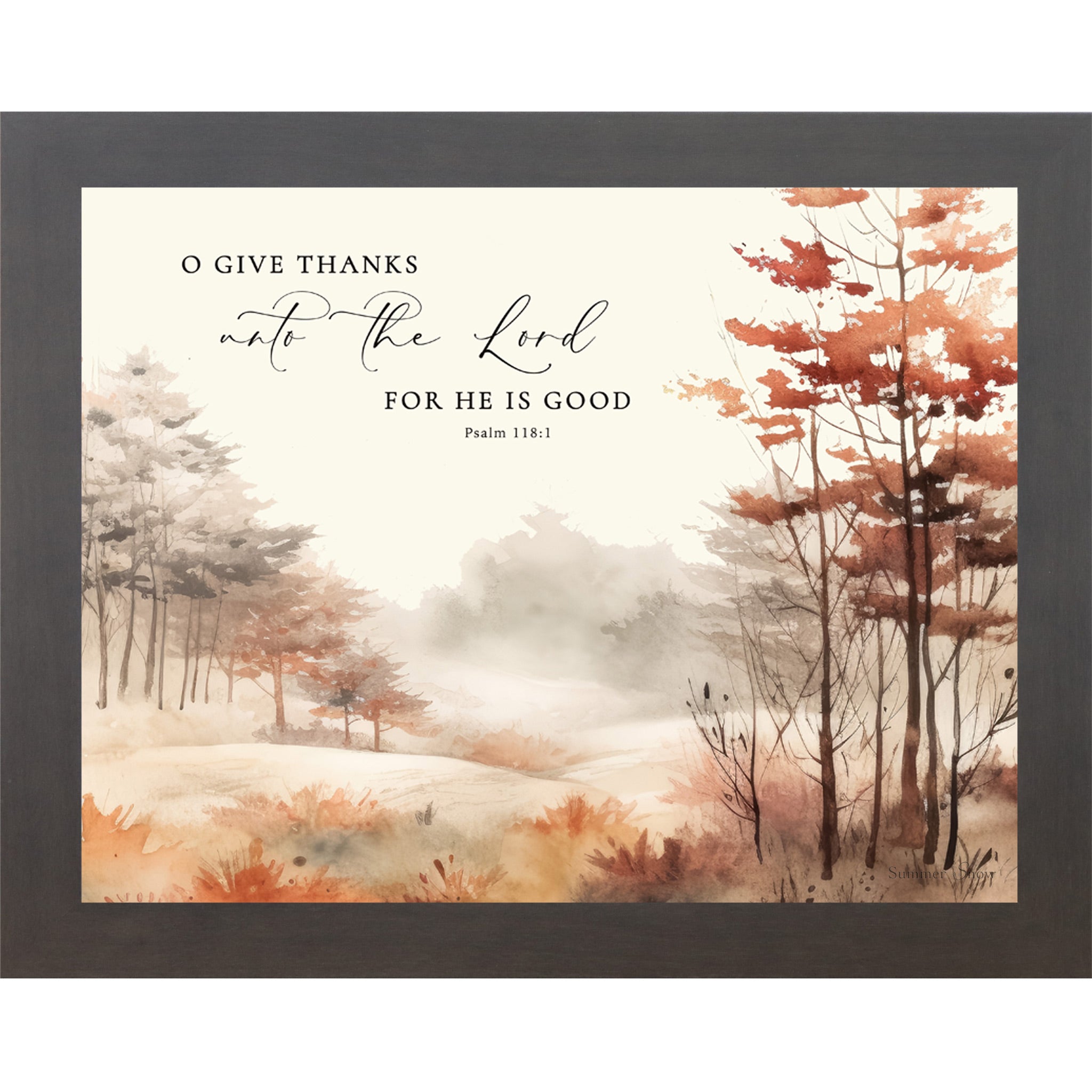 Slatewood framed landscape fall scripture wall art featuring watercolor autumn forest and rolling fields with the words "O Give Thanks Unto the Lord For He Is Good Psalm 118:1" — SB250