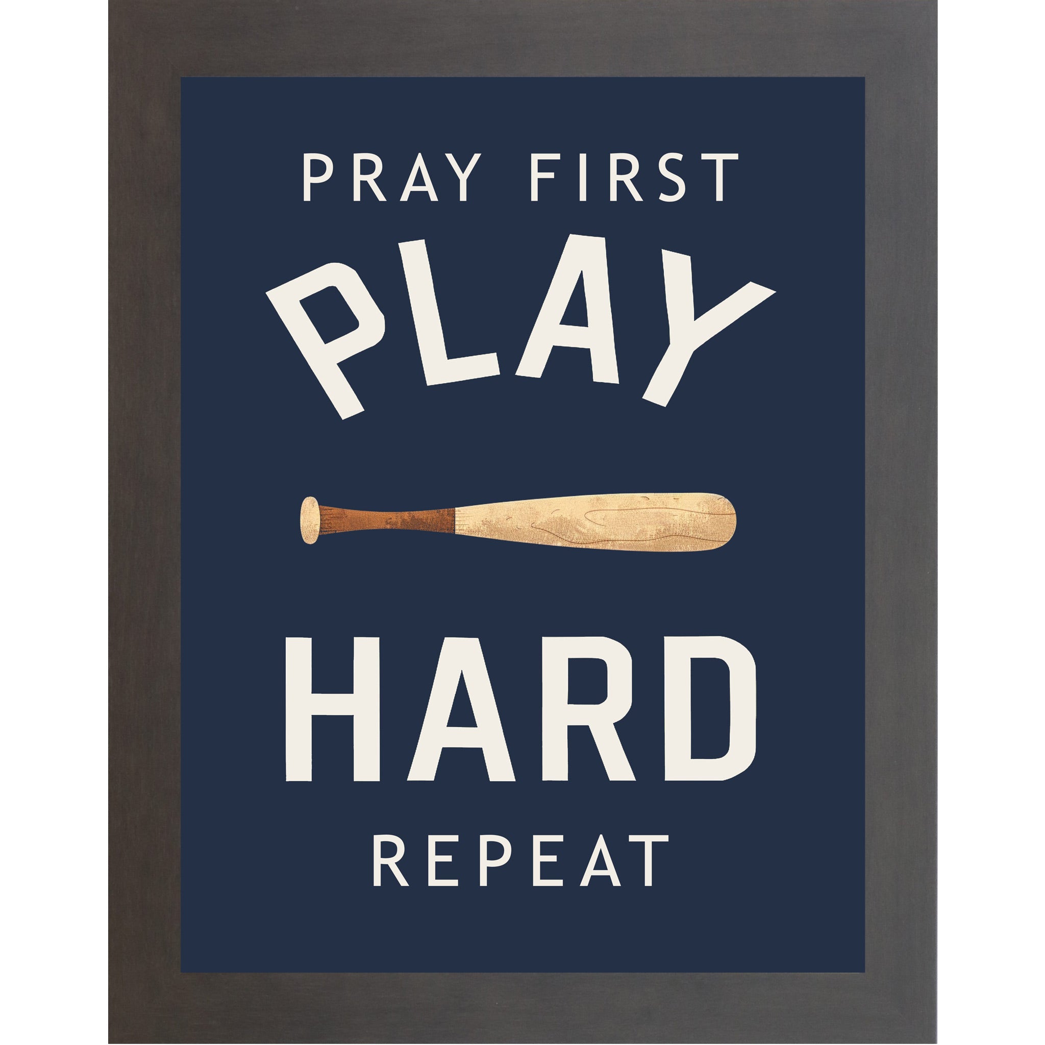 Slatewood framed portrait Christian baseball wall art on navy blue background with bold cream varsity typography and wooden baseball bat with the words Pray First Play Hard Repeat — SB258