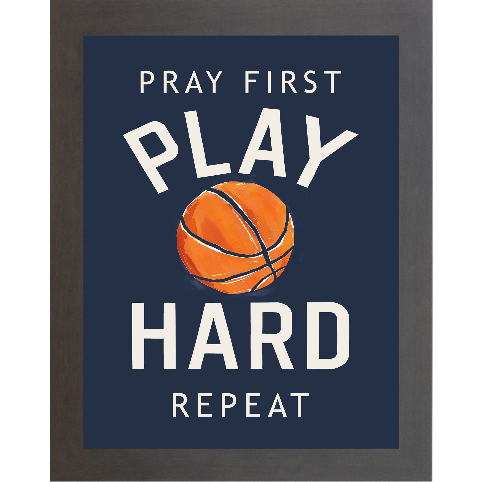 Slatewood framed portrait Christian basketball wall art on navy blue background with bold cream varsity typography and vivid orange watercolor basketball with the words Pray First Play Hard Repeat — SB259