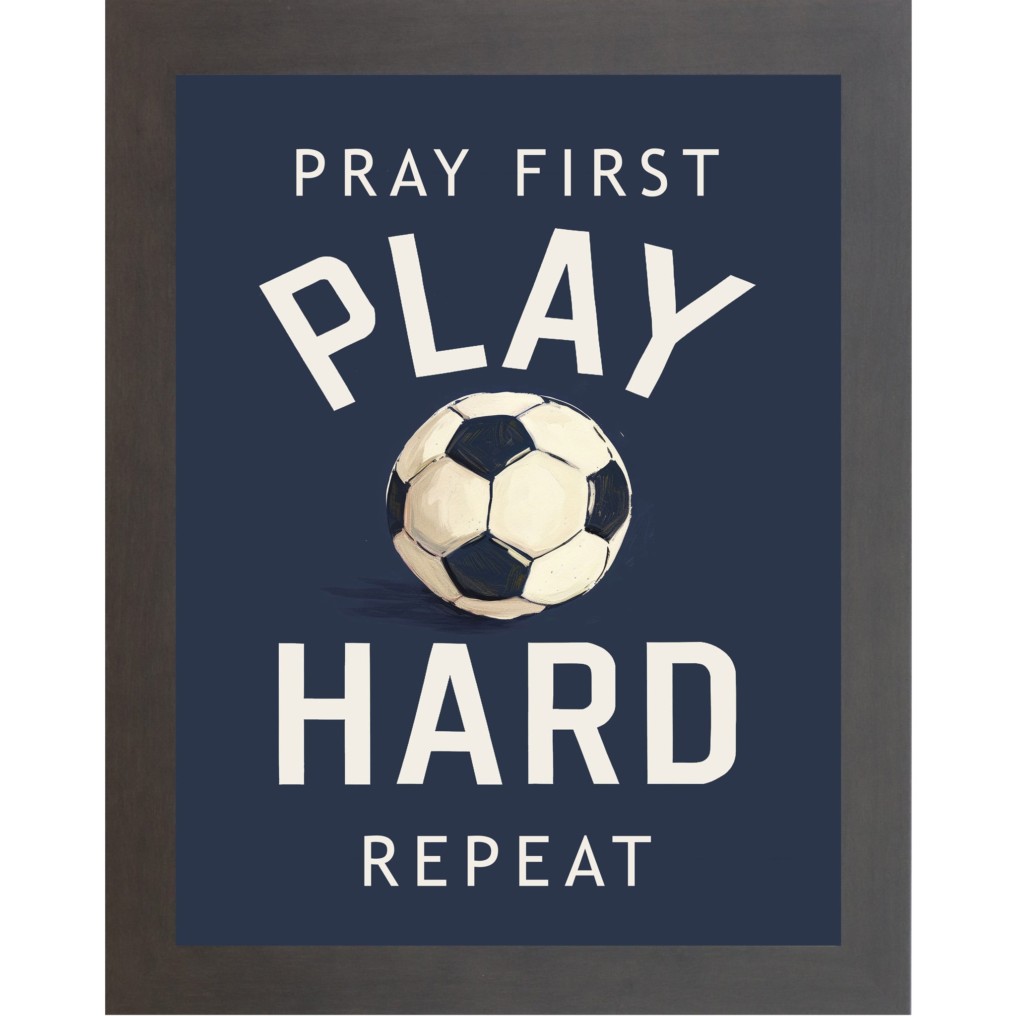 Slatewood framed portrait Christian soccer wall art on navy blue background with bold cream varsity typography and vivid watercolor soccer ball with the words Pray First Play Hard Repeat — SB261