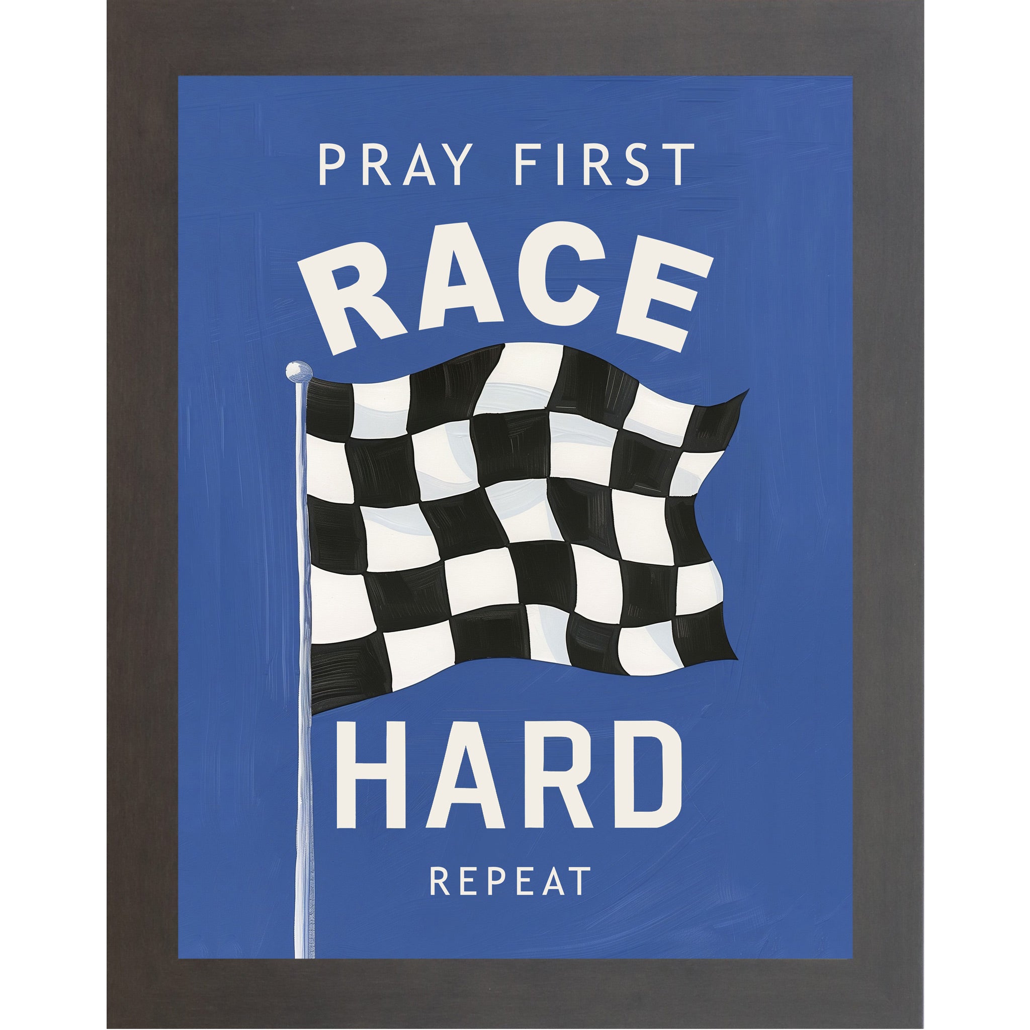 Slatewood framed portrait Christian racing wall art on vivid blue background with bold cream typography and classic black and white checkered flag with the words Pray First Race Hard Repeat — SB264
