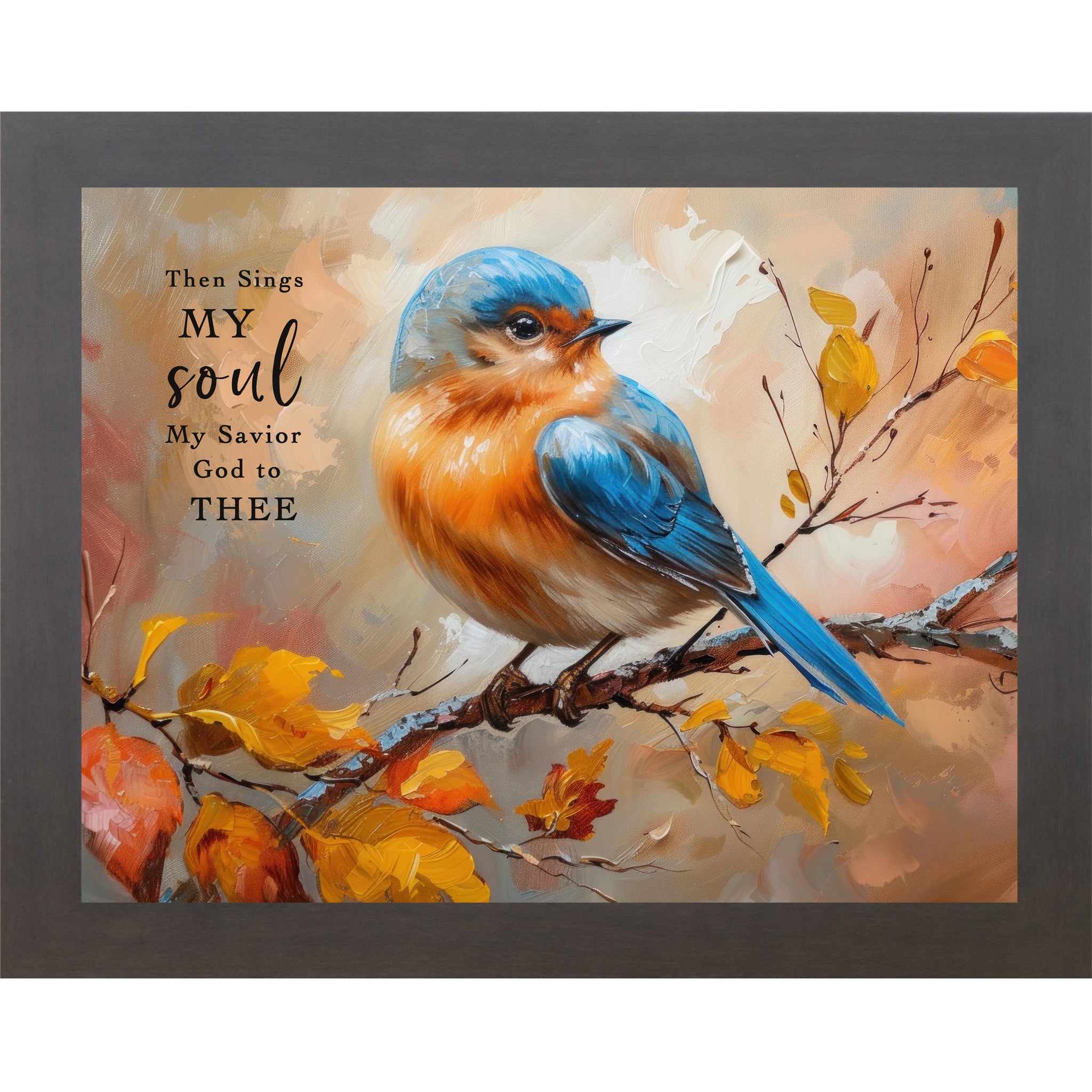 Slatewood framed landscape Christian hymn wall art featuring vivid blue bluebird perched on autumn branch with orange gold and russet leaves and the words Then Sings My Soul My Savior God To Thee on warm autumn background — NS349
