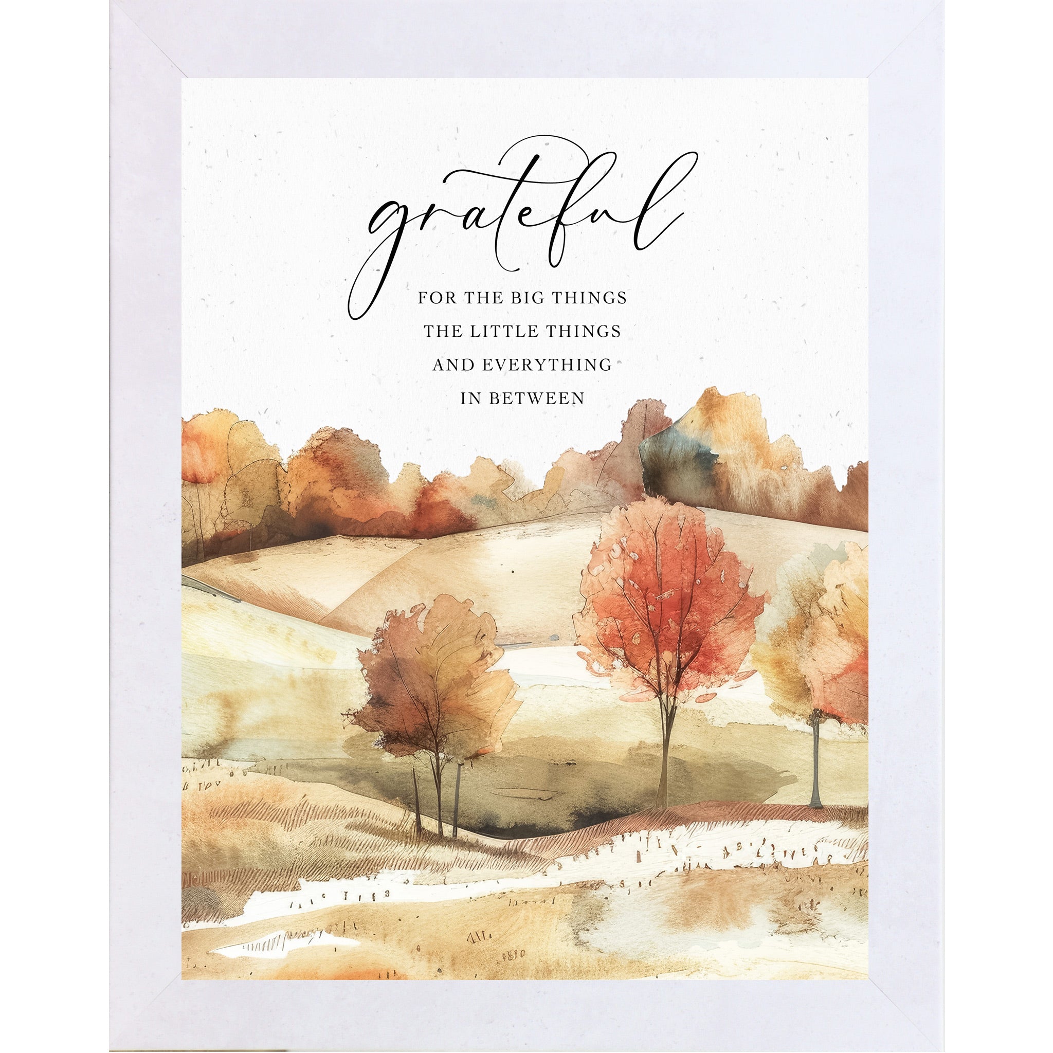 Terracotta White framed square fall wall art featuring watercolor rolling autumn hills with vivid red orange and gold trees and the words Grateful for the Big Things the Little Things and Everything in Between in elegant script and serif typography — NS361