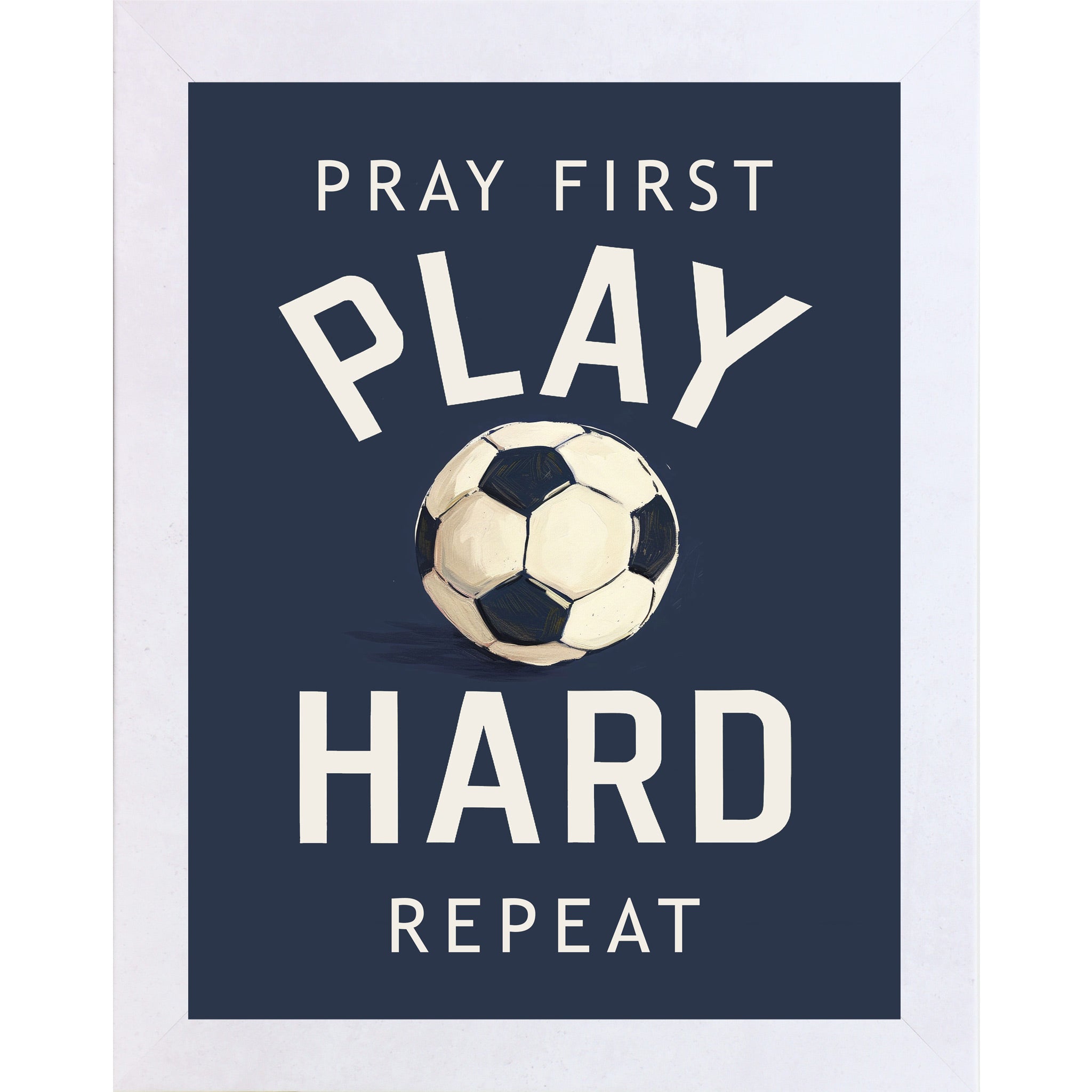 Pray First Play Hard Repeat Soccer Wall Art – Christian Sports Boys Room Decor (SB261)