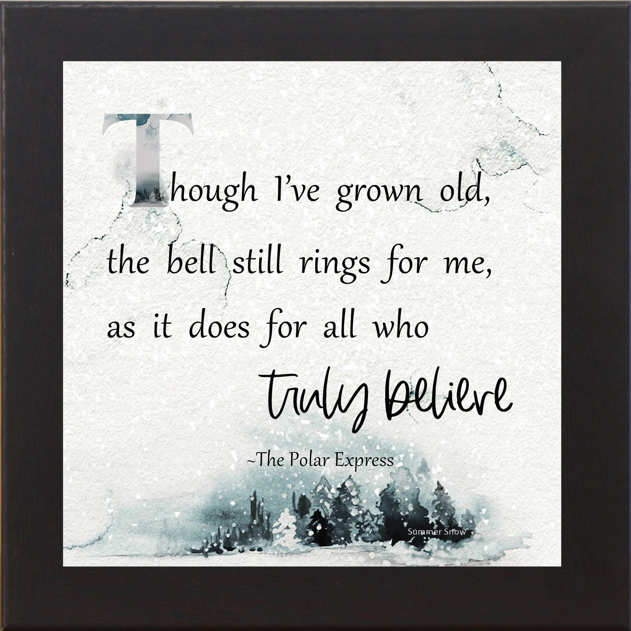 Square framed Christmas wall art featuring the quote “Though I’ve grown old, the bell still rings for me, as it does for all who truly believe” from The Polar Express, with a neutral textured background and a soft watercolor winter forest scene along the bottom.
