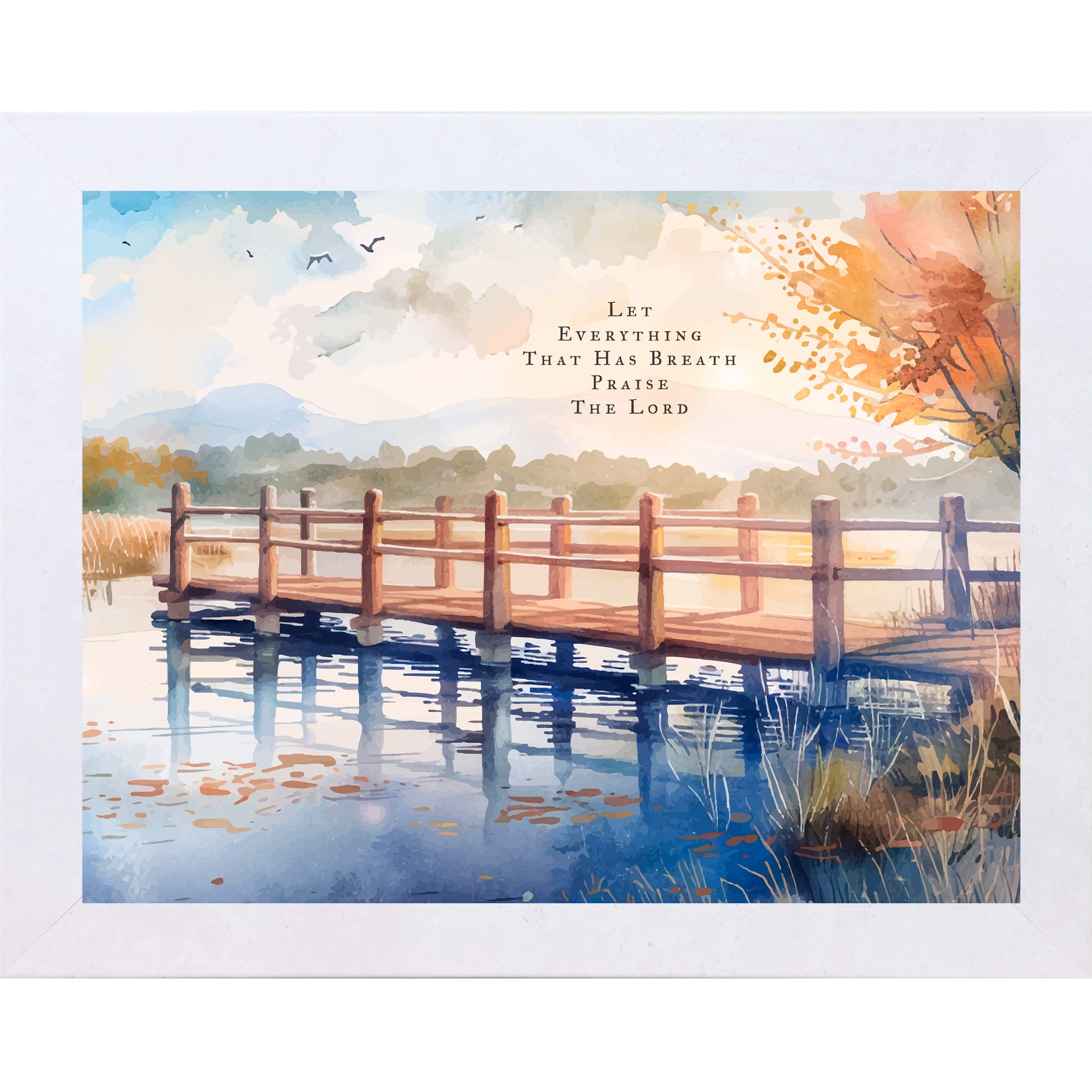 Terracotta White framed horizontal Christian wall art featuring a watercolor autumn bridge over still lake water with birds in sky and the scripture Let Everything That Has Breath Praise The Lord Psalm 150:6